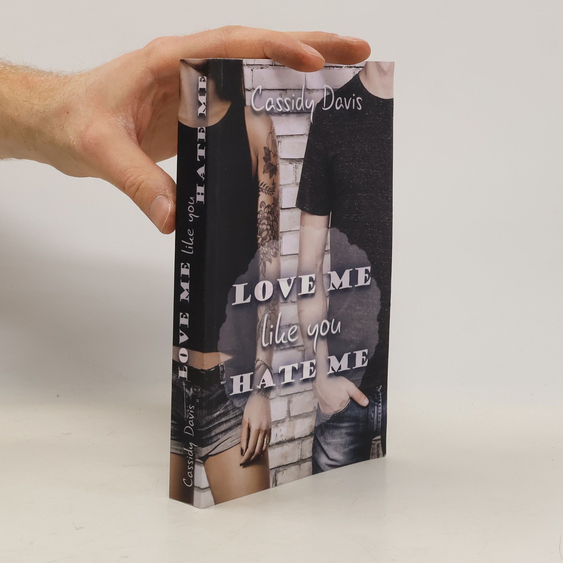 Love Me Like You Hate Me