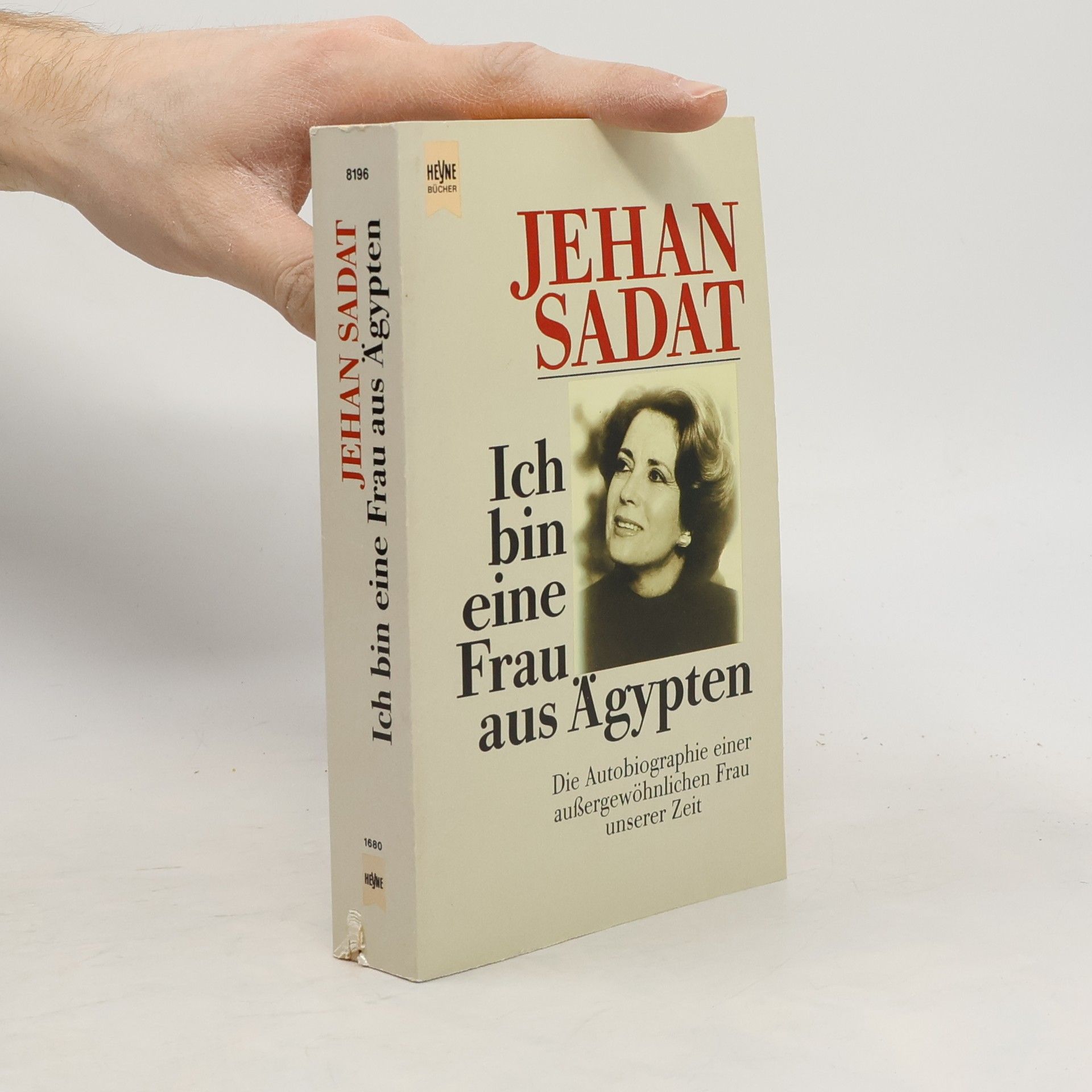 Jehan Sadat Ich bin eine Frau aus Ägypten : die Autobiographie einer aussergewöhnlichen Frau unserer Zeit