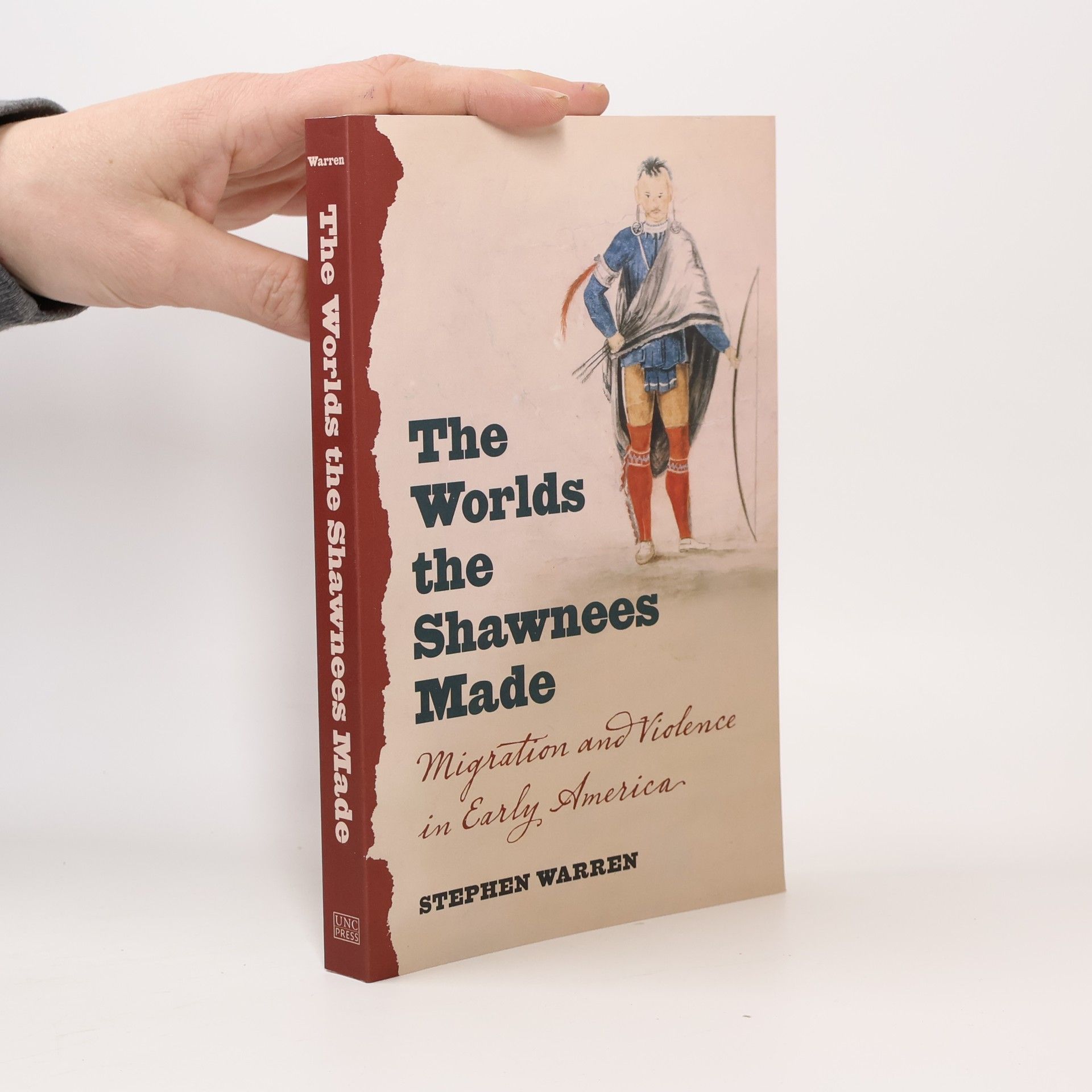 Stephen Warren The Worlds the Shawnees Made