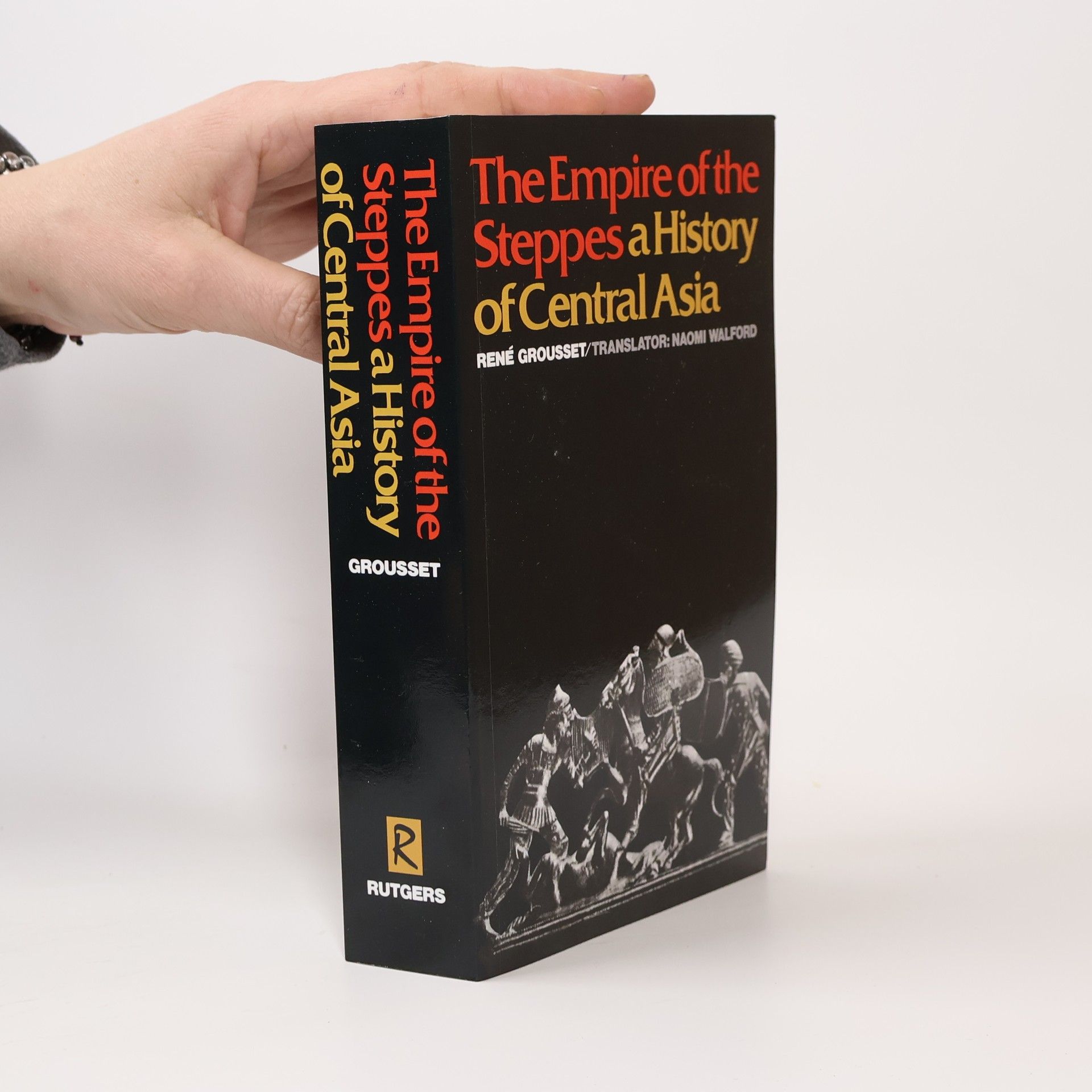 Rene Grousset The Empire of the Steppes