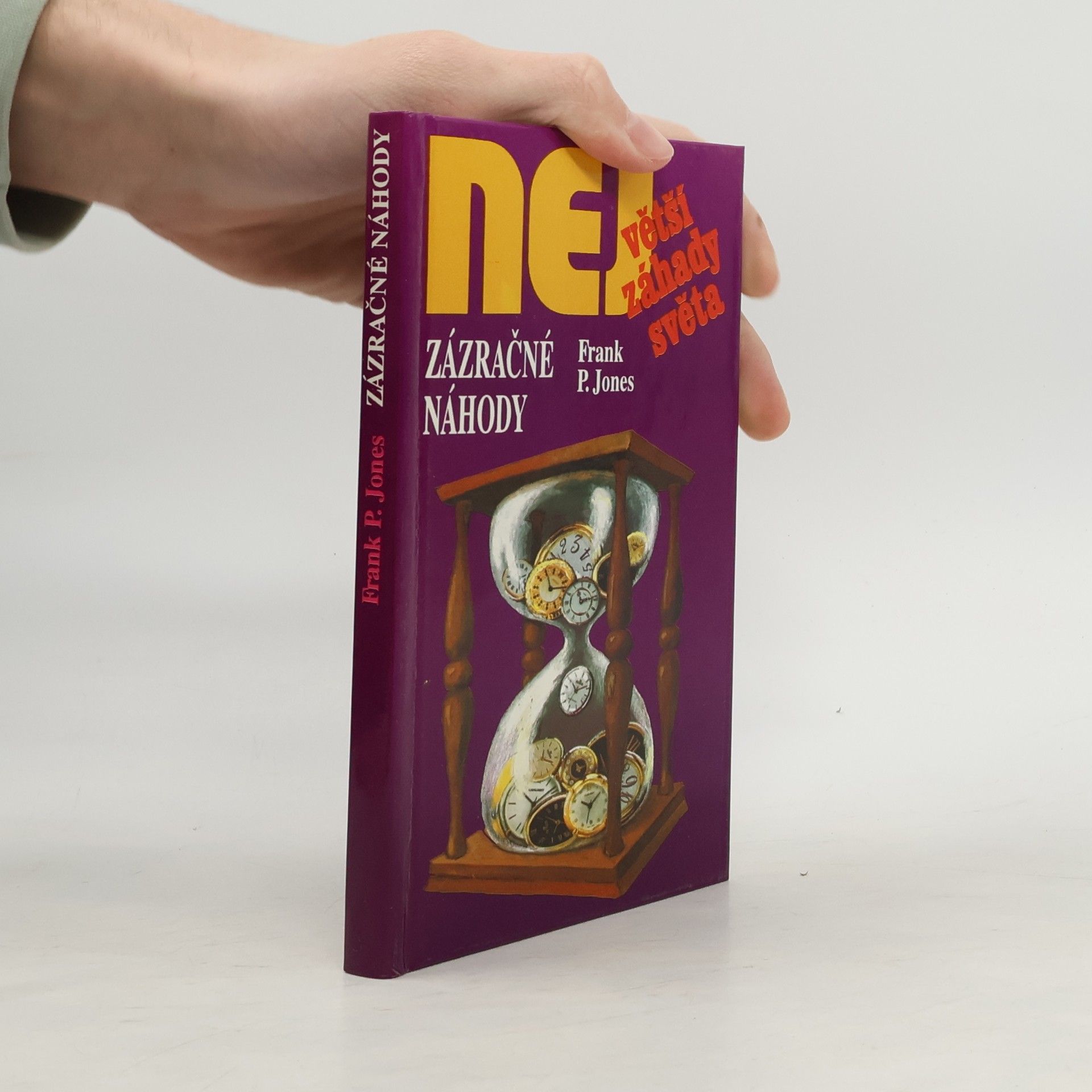 Frank P. Jones Největší záhady světa. Zázračné náhody