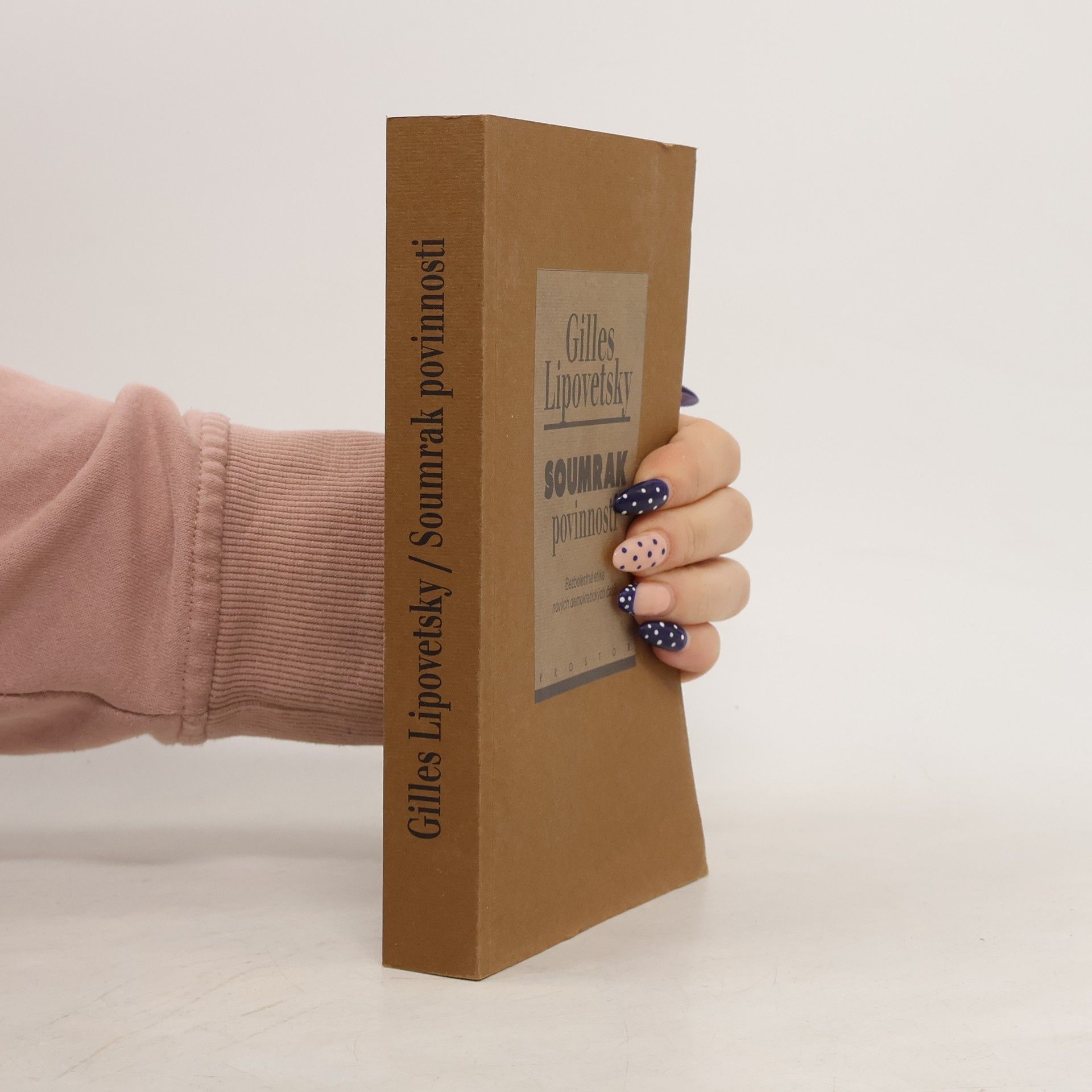 Gilles Lipovetsky Soumrak povinnosti: Bezbolestná etika nových demokratických časů