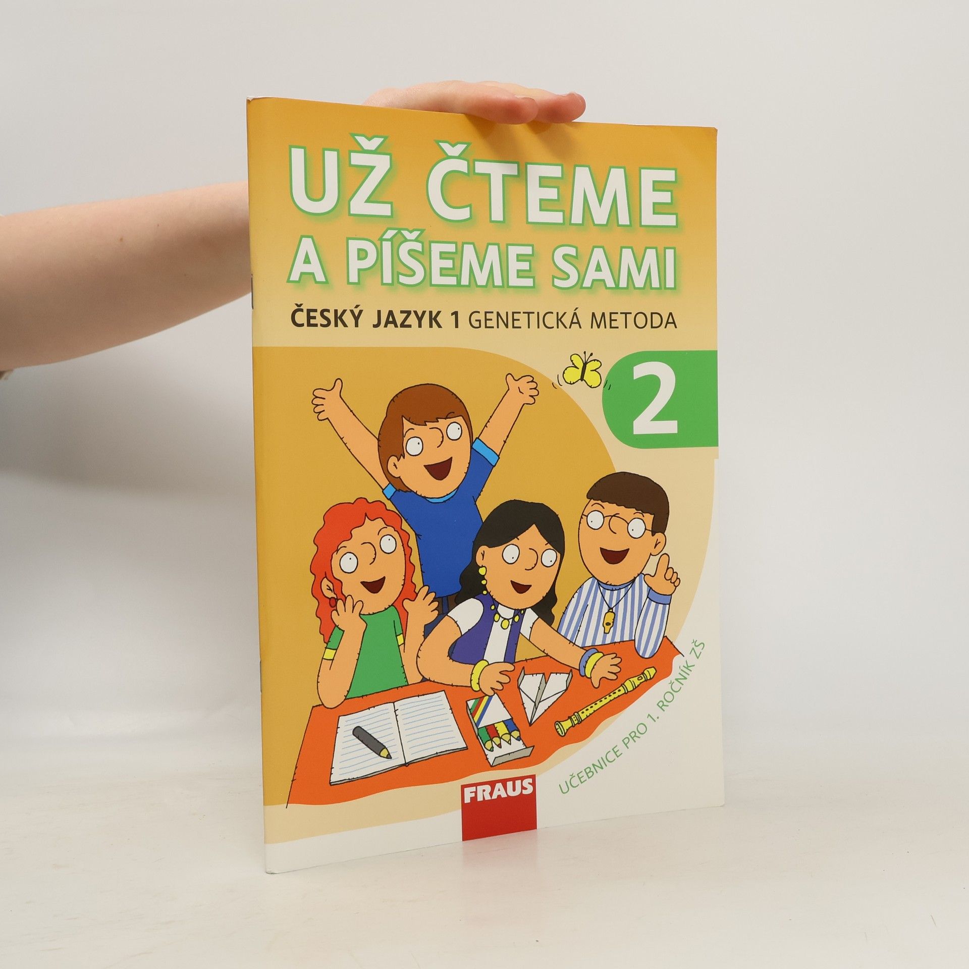 Various authors Už čteme a píšeme sami: Český jazyk 1. Genetická metoda 2