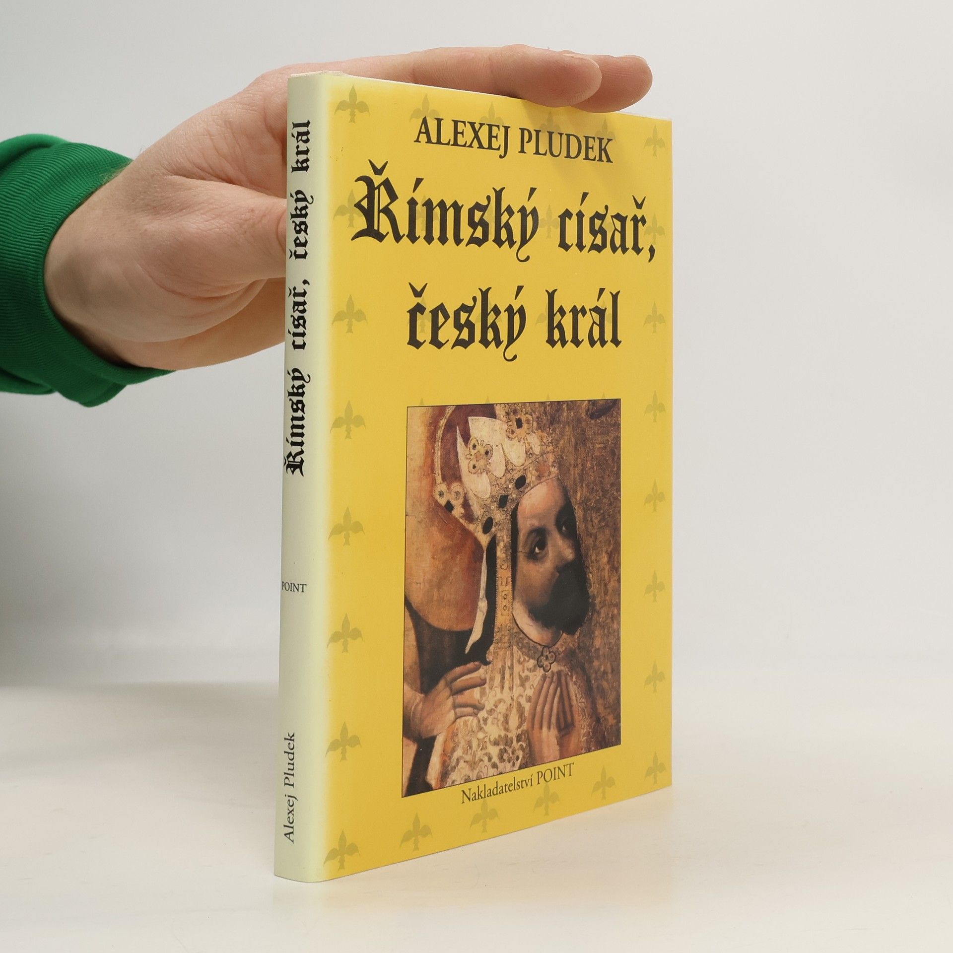 Alexej Pludek Římský císař, český král