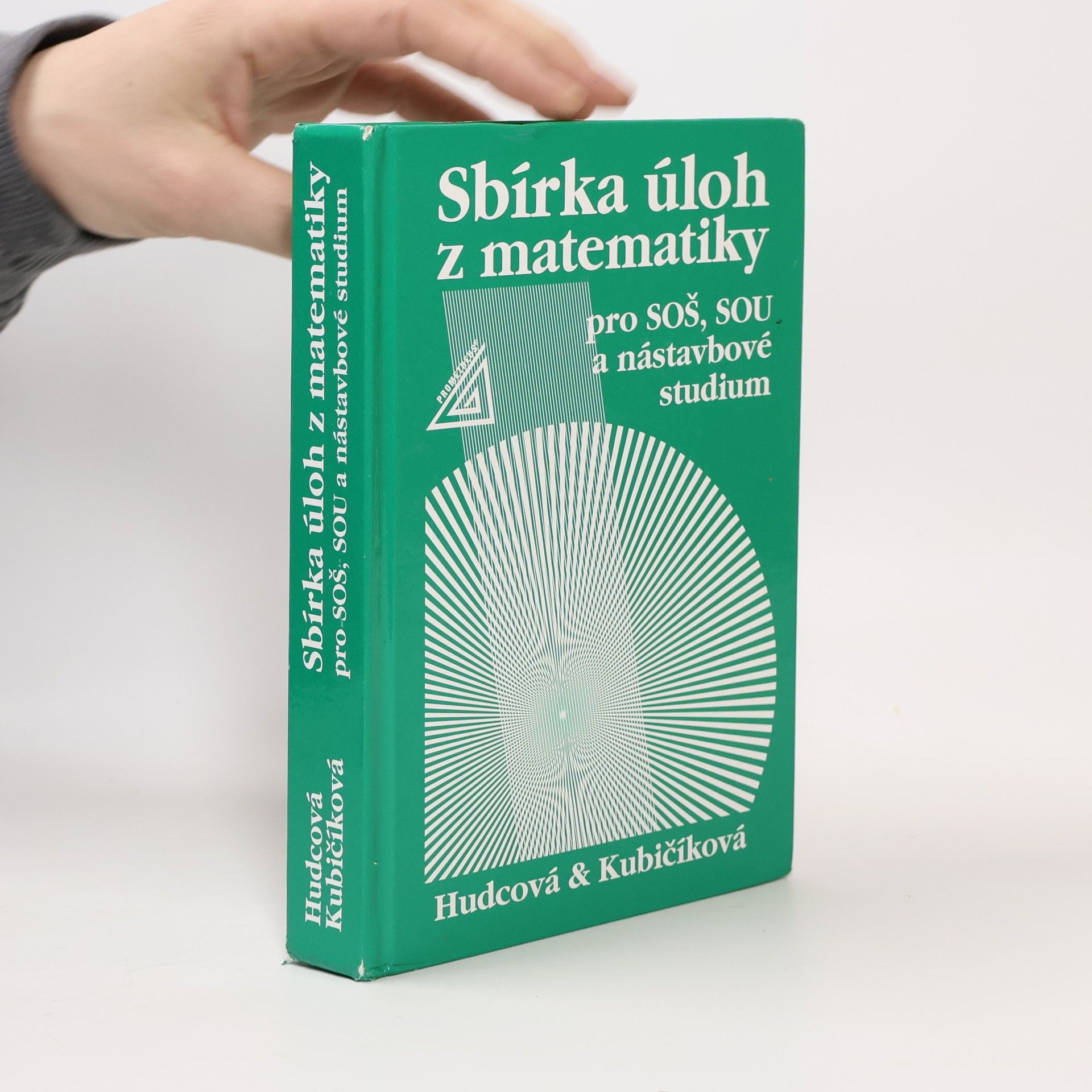Milada Hudcová Sbírka úloh z matematiky pro SOŠ, SOU a nástavbové studium