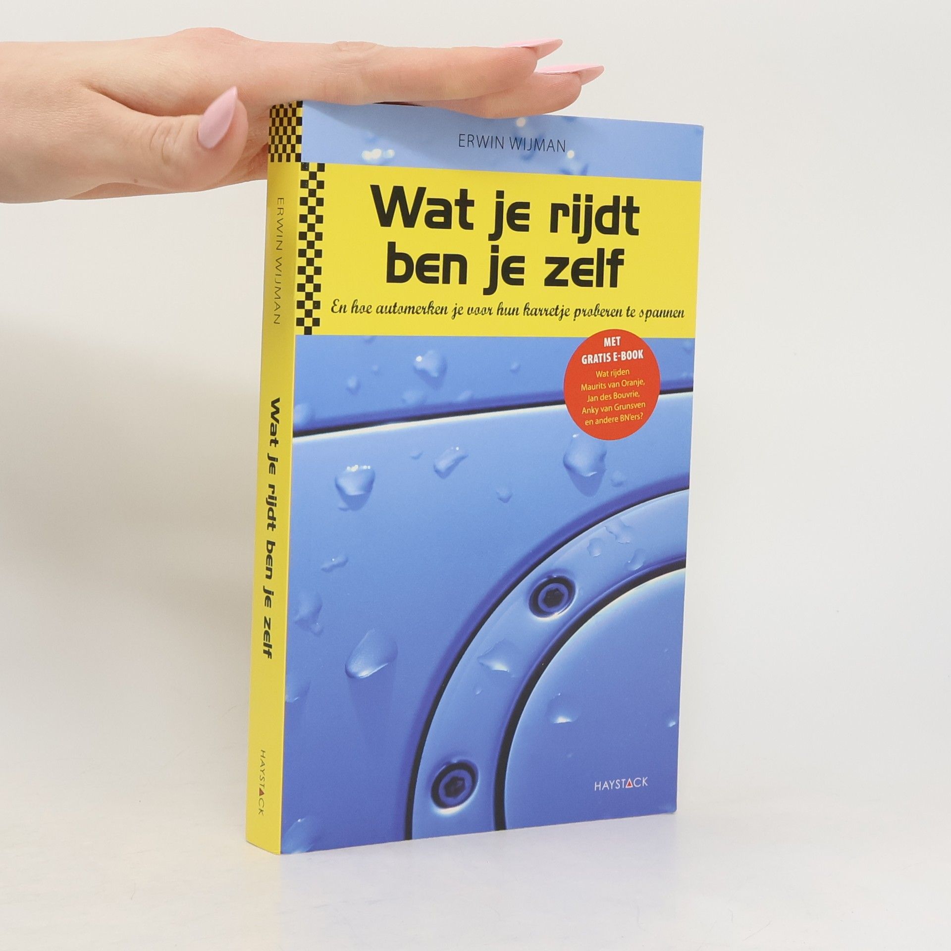 Erwin Wijman Wat je rijdt ben je zelf