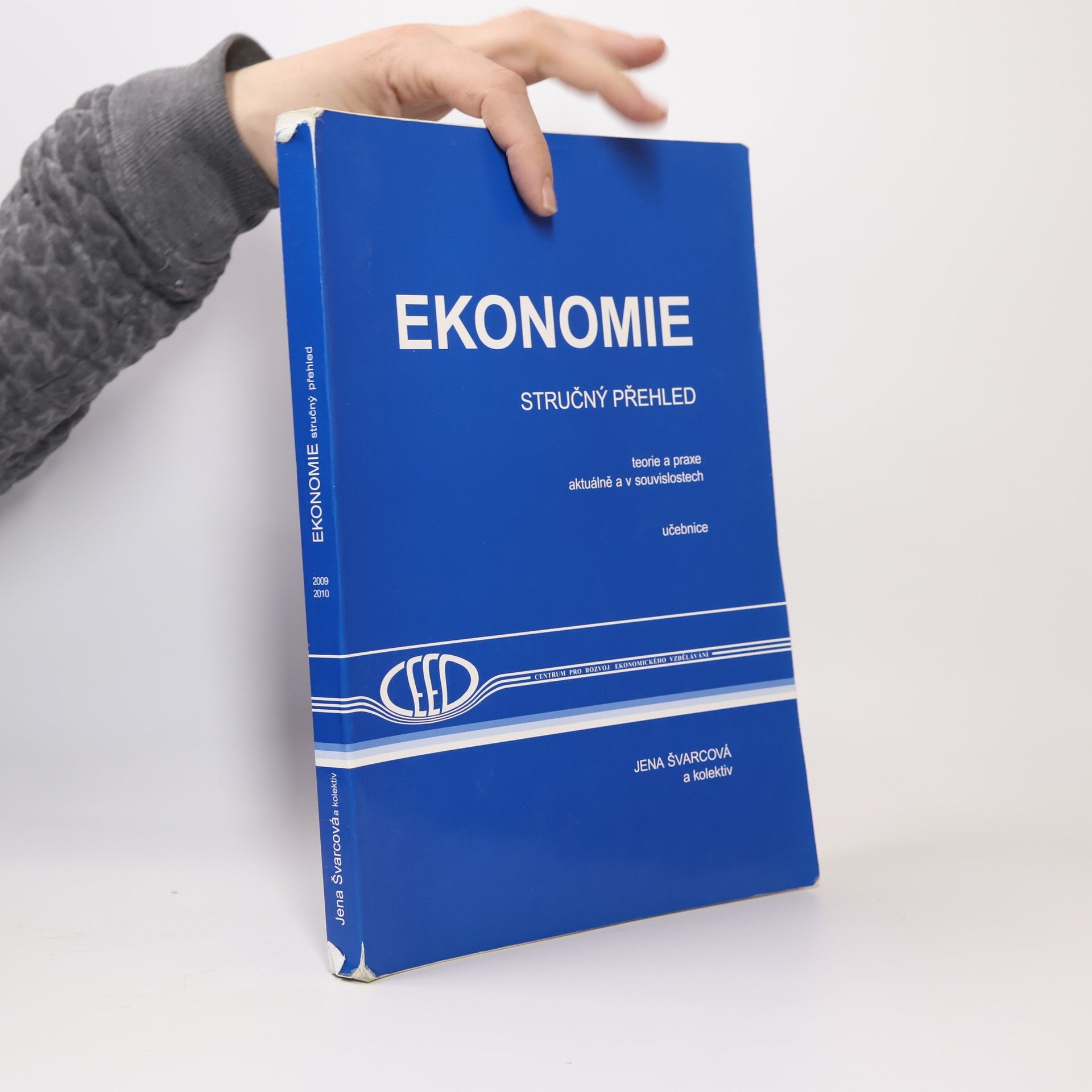 Jena Švarcová Ekonomie: Stručný přehled - teorie a praxe aktuálně a v souvislostech