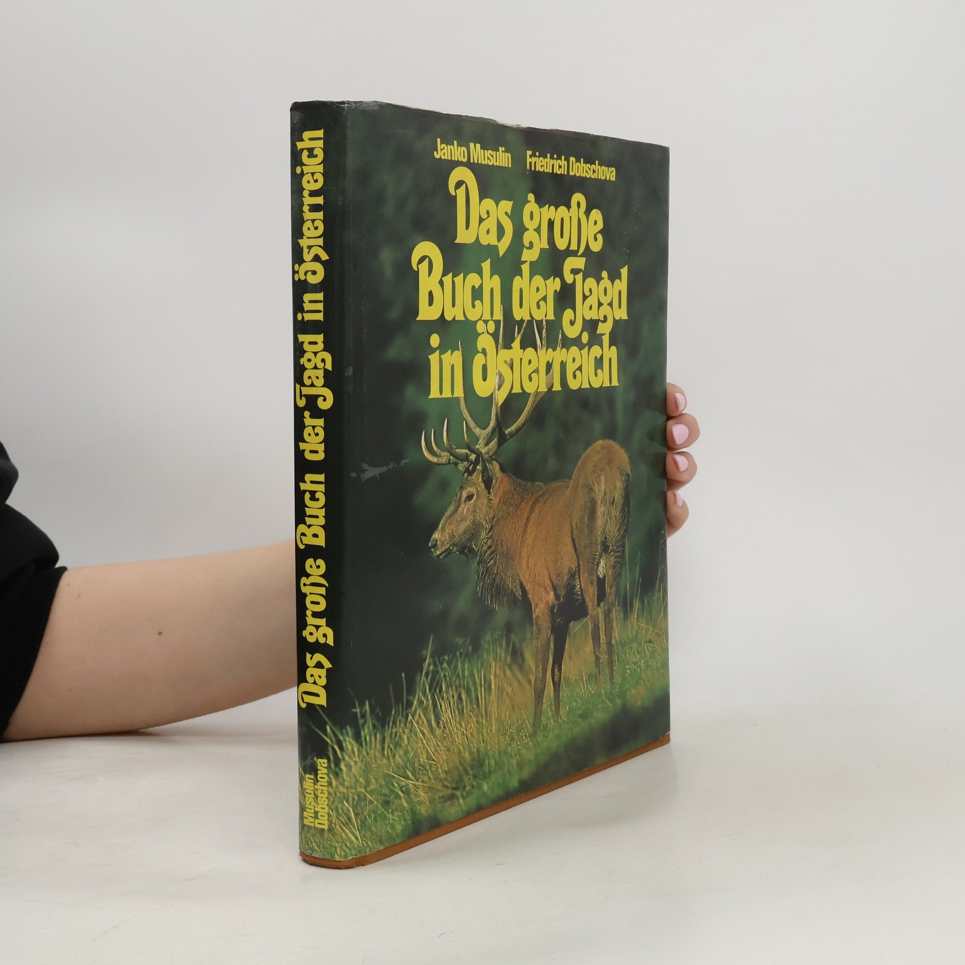 Das große Buch der Jagd in Österreich