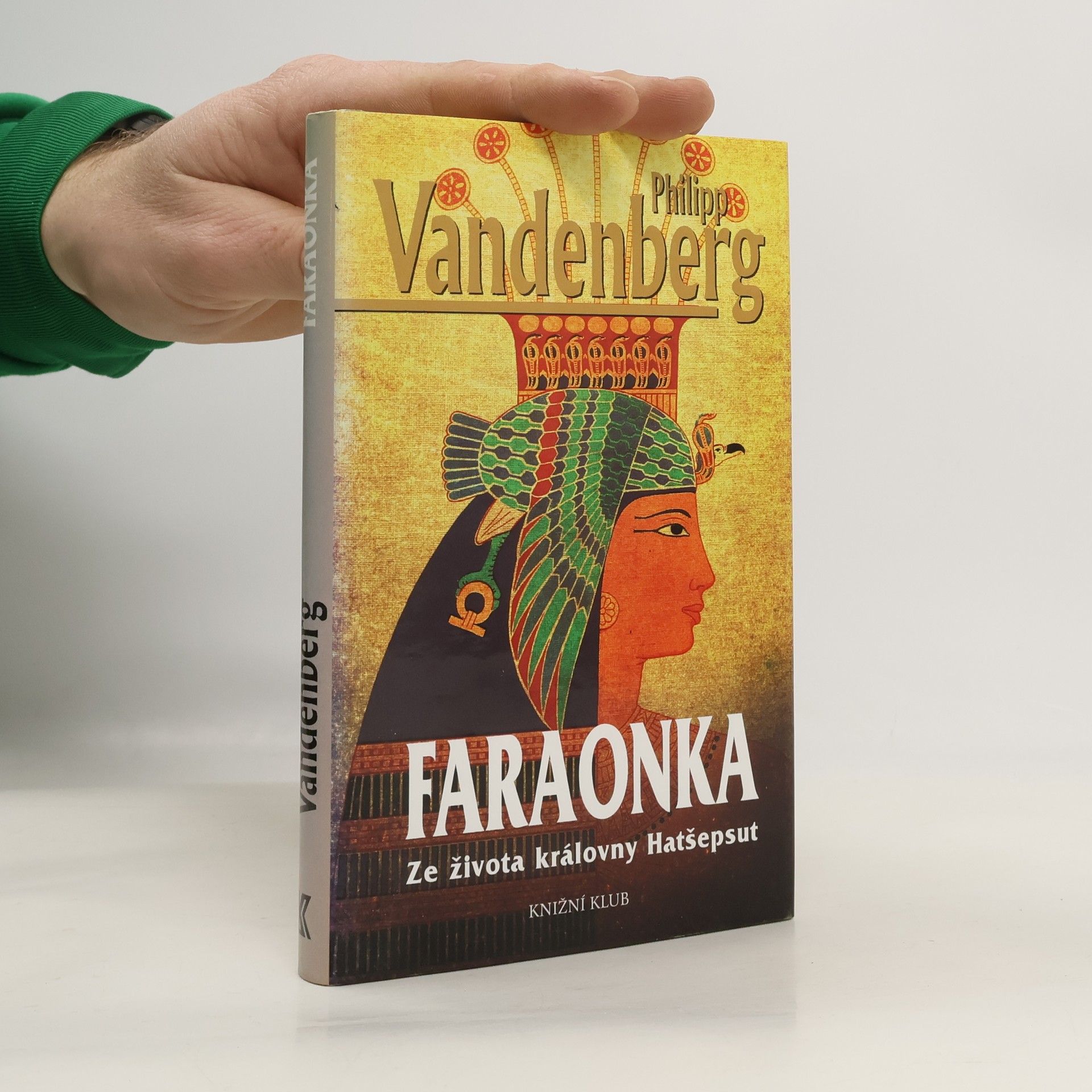 Philipp Vandenberg Faraonka. ze života královny Hatšepsut