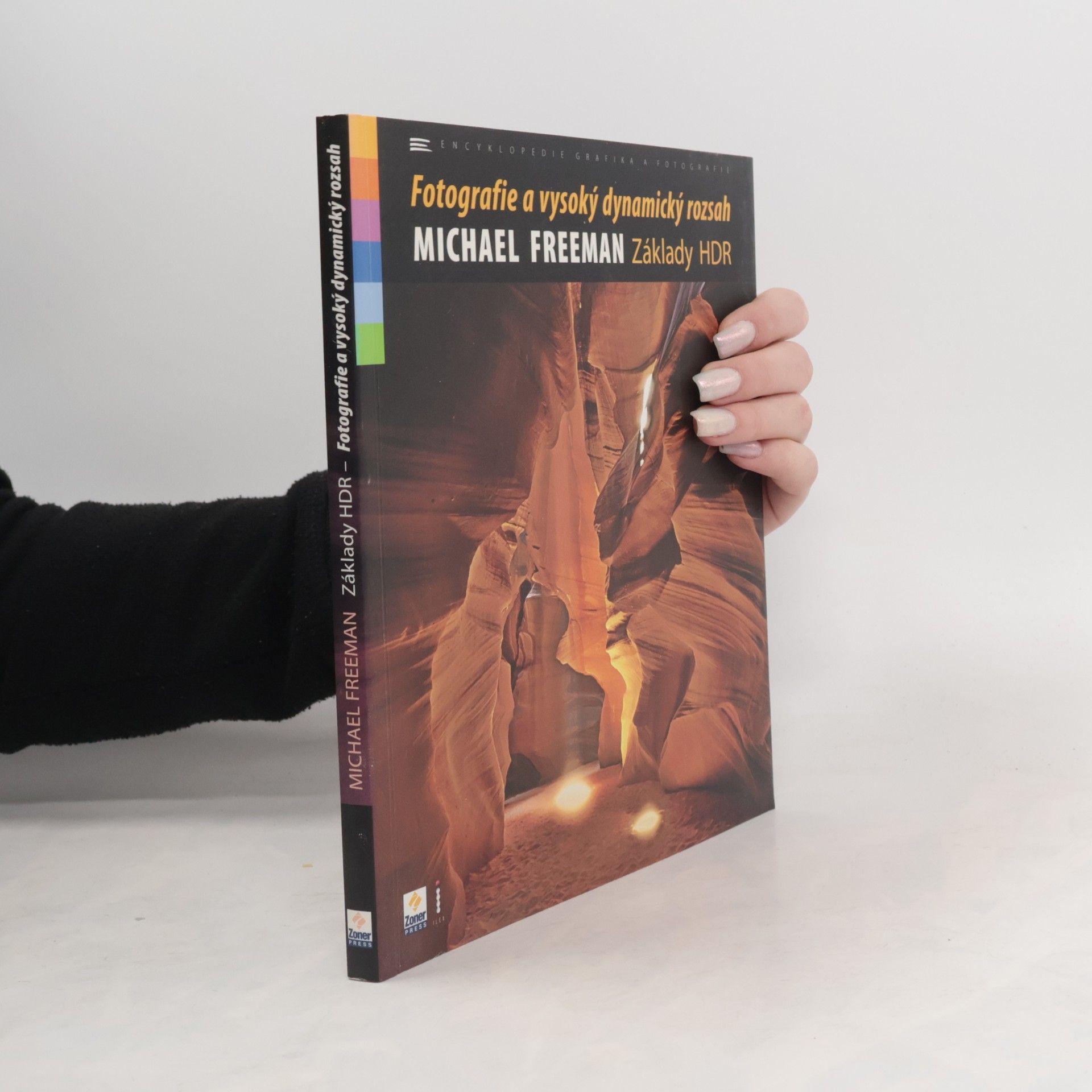 Michael Freeman Základy HDR. Fotografie a vysoký dynamický rozsah