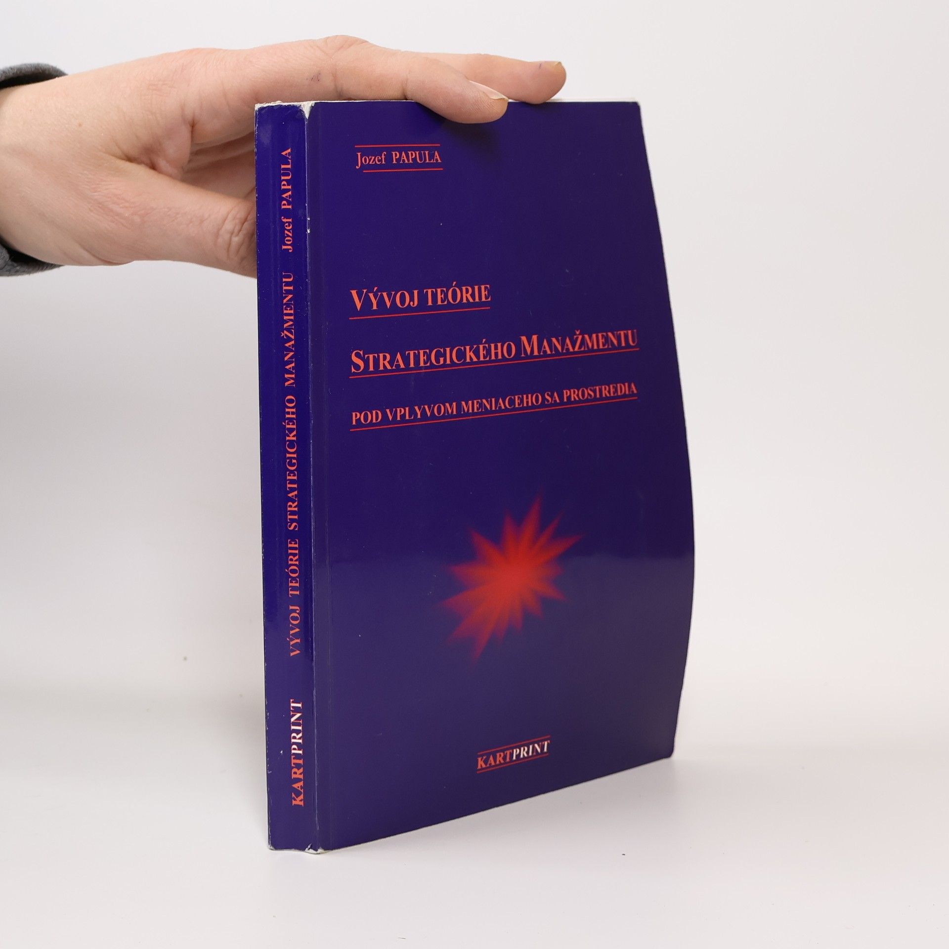 Jozef Papula Vývoj teórie strategického manažmentu pod vplyvom meniaceho sa prostredia