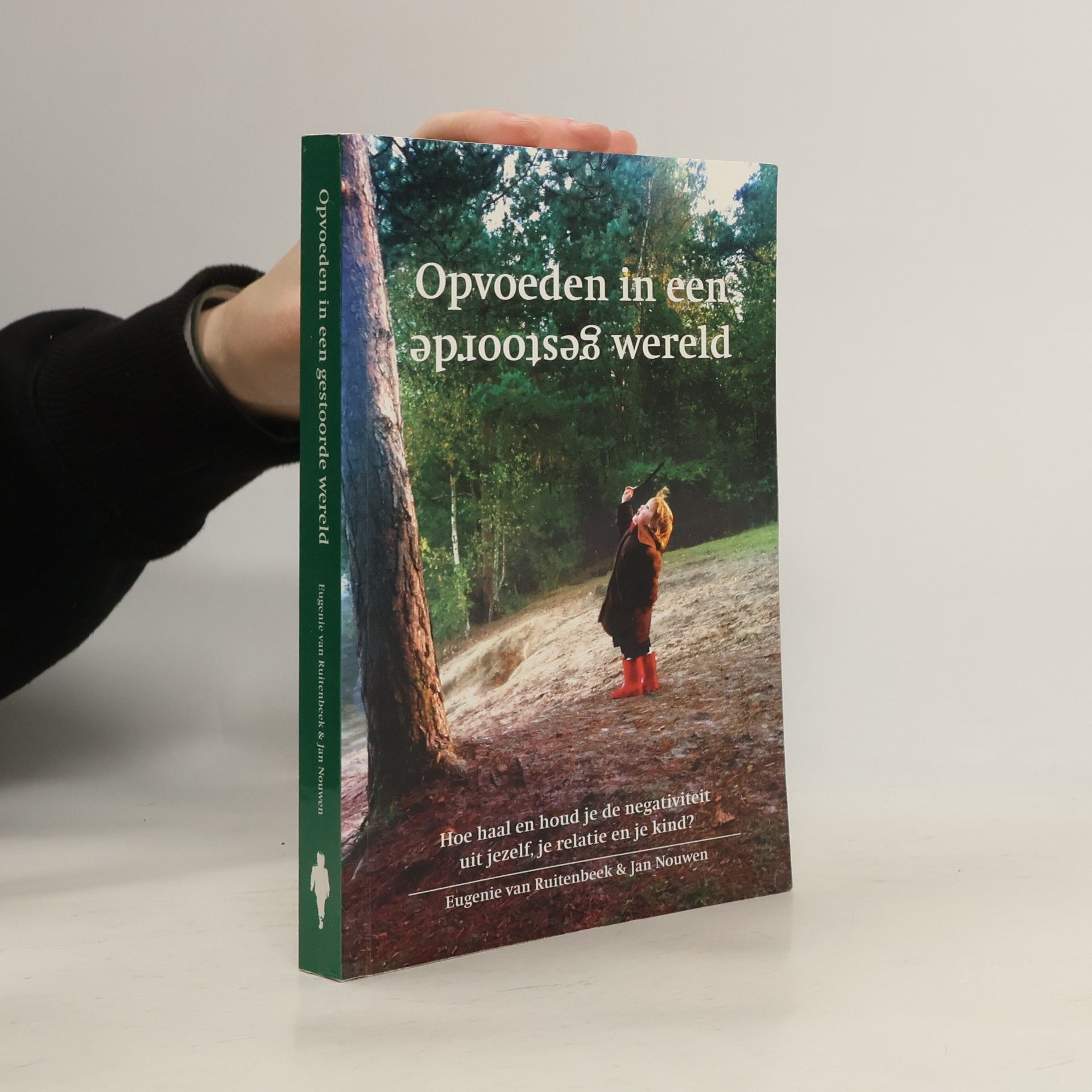 Eugenie van Ruitenbeek Opvoeden in een gestoorde wereld