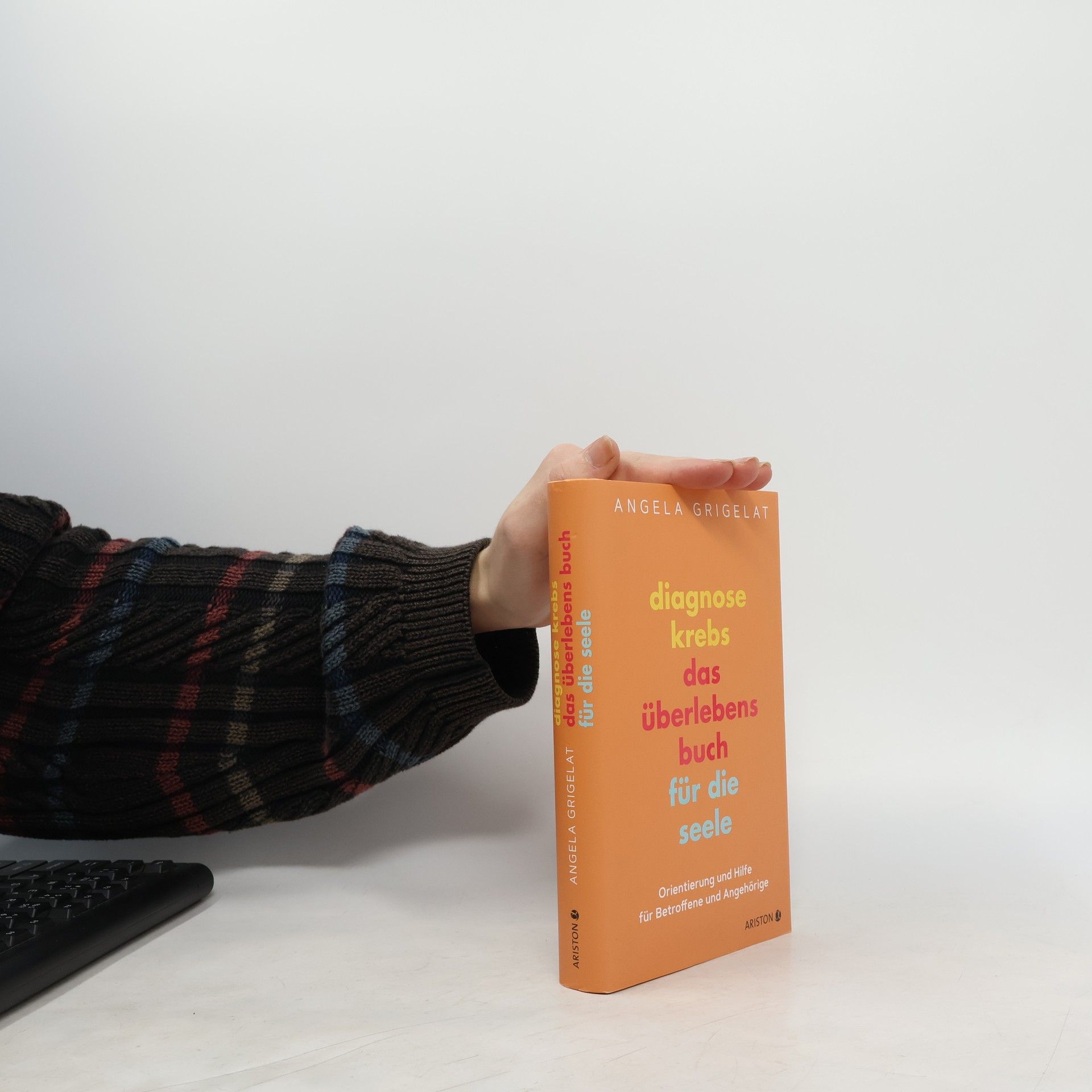 Angela Grigelat Diagnose Krebs - Das Überlebensbuch für die Seele