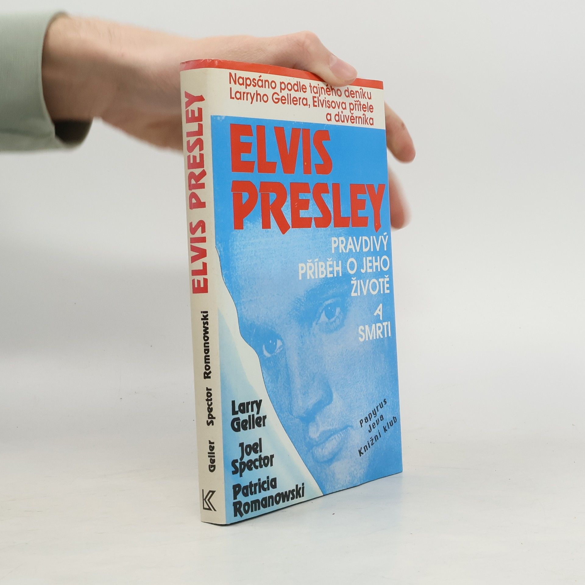 Larry Geller Elvis Presley. Pravdivý příběh o jeho životě a smrti
