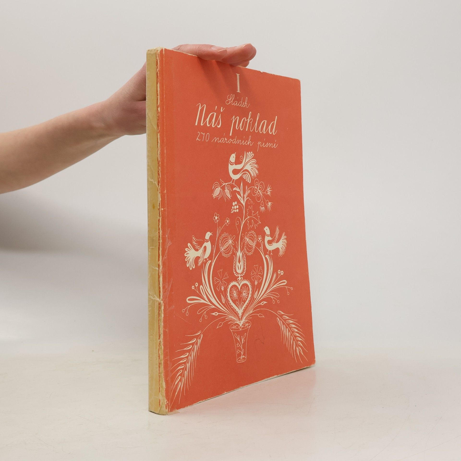 Ferdinand Sládek Náš poklad I. 270 národních písní pro zpěv a klavír