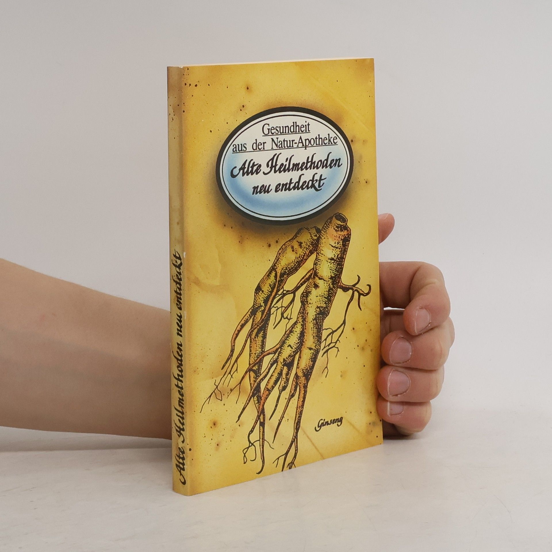 Autorenkollektiv Alte Heilmethoden neu entdeckt