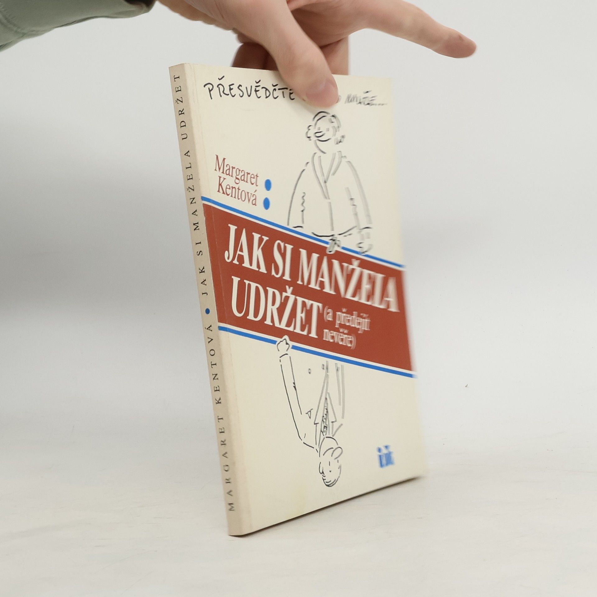 Margaret Kent Jak si manžela udržet (a předejít nevěře)