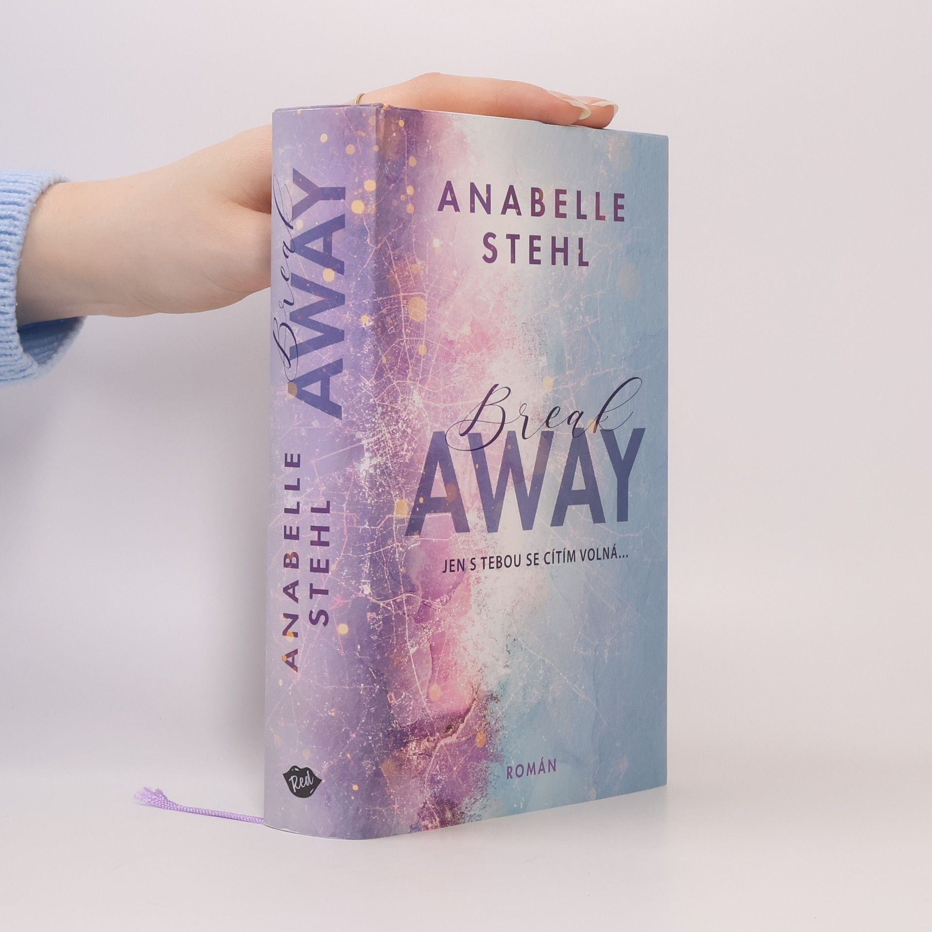 Anabelle Stehl BreakAway : jen s tebou se cítím volná...