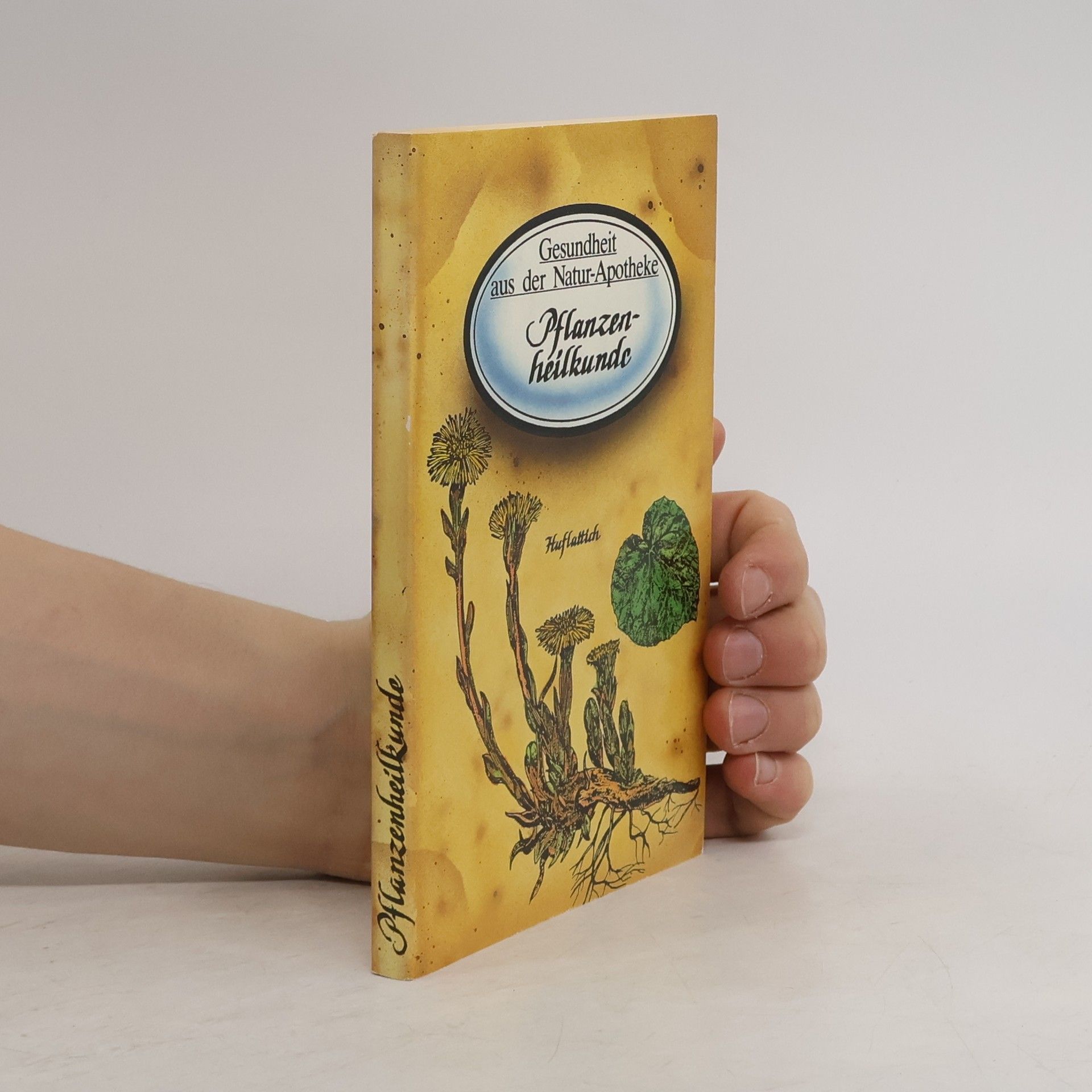 H. H. Hart Gesundheit aus der Natur- Apotheke. Pflanzenheilkunde