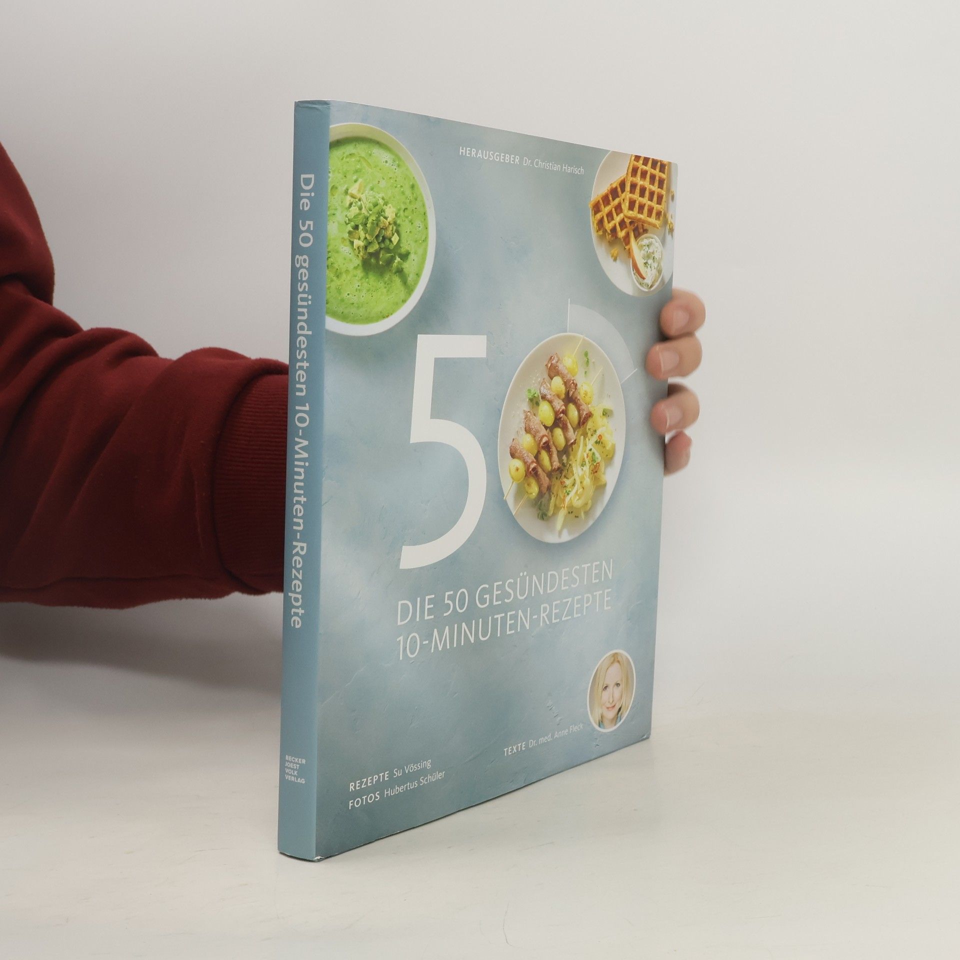 Anne Fleck Die 50 gesündesten 10-Minuten-Rezepte