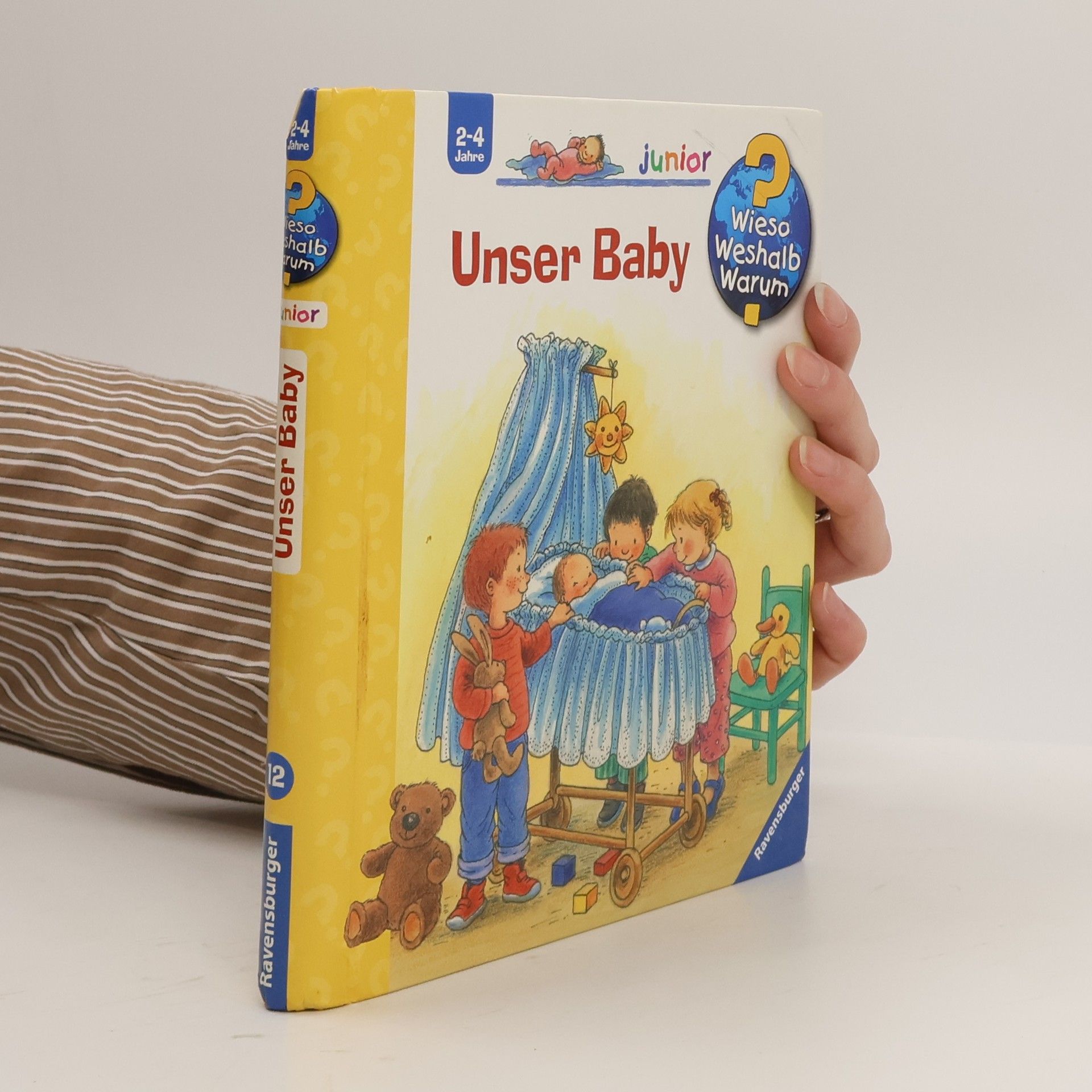 Angela Weinhold Wieso? Weshalb? Warum? - Unser Baby