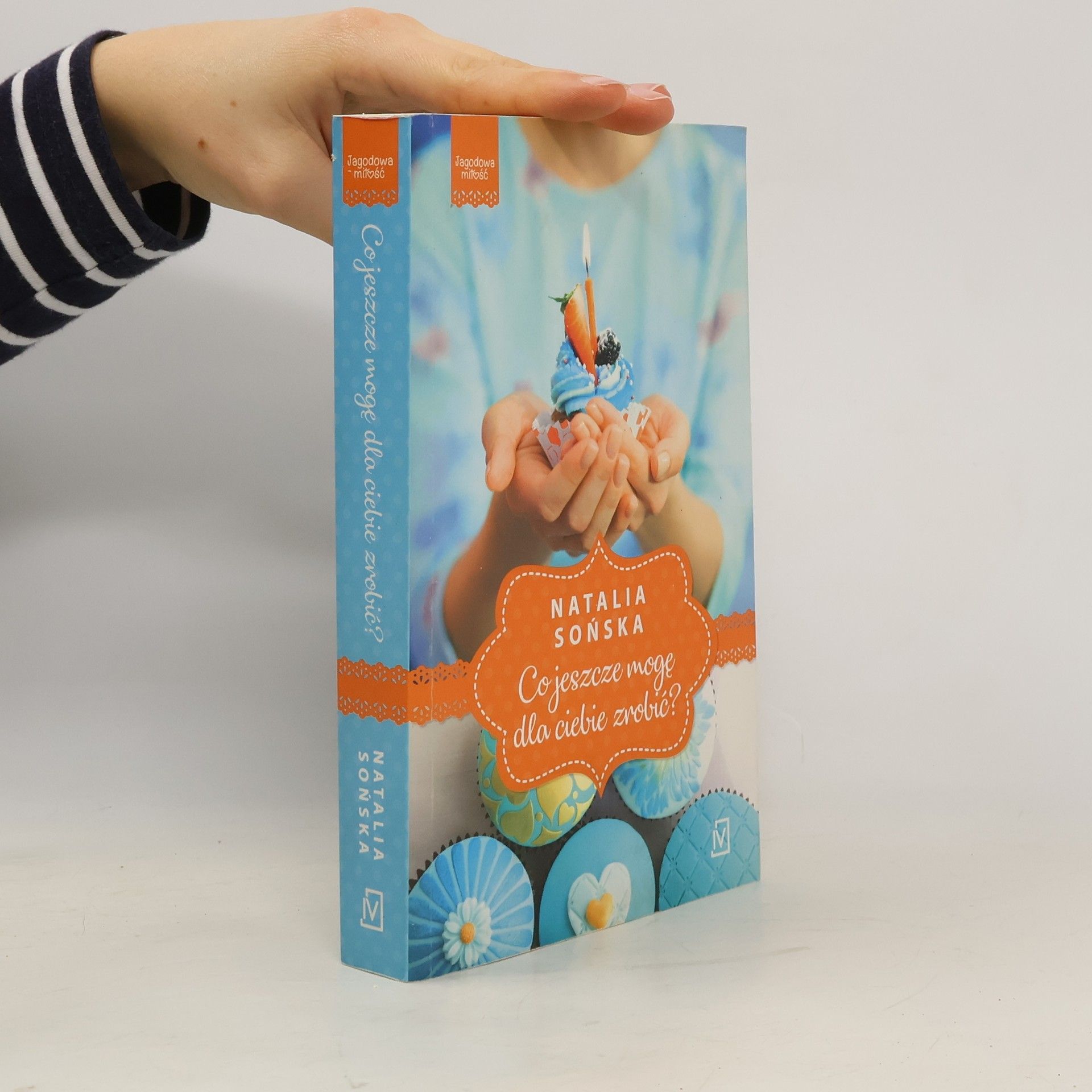 Natalia Sońska Co jeszcze mogę dla ciebie zrobić Jagodowa Miłość tom 2