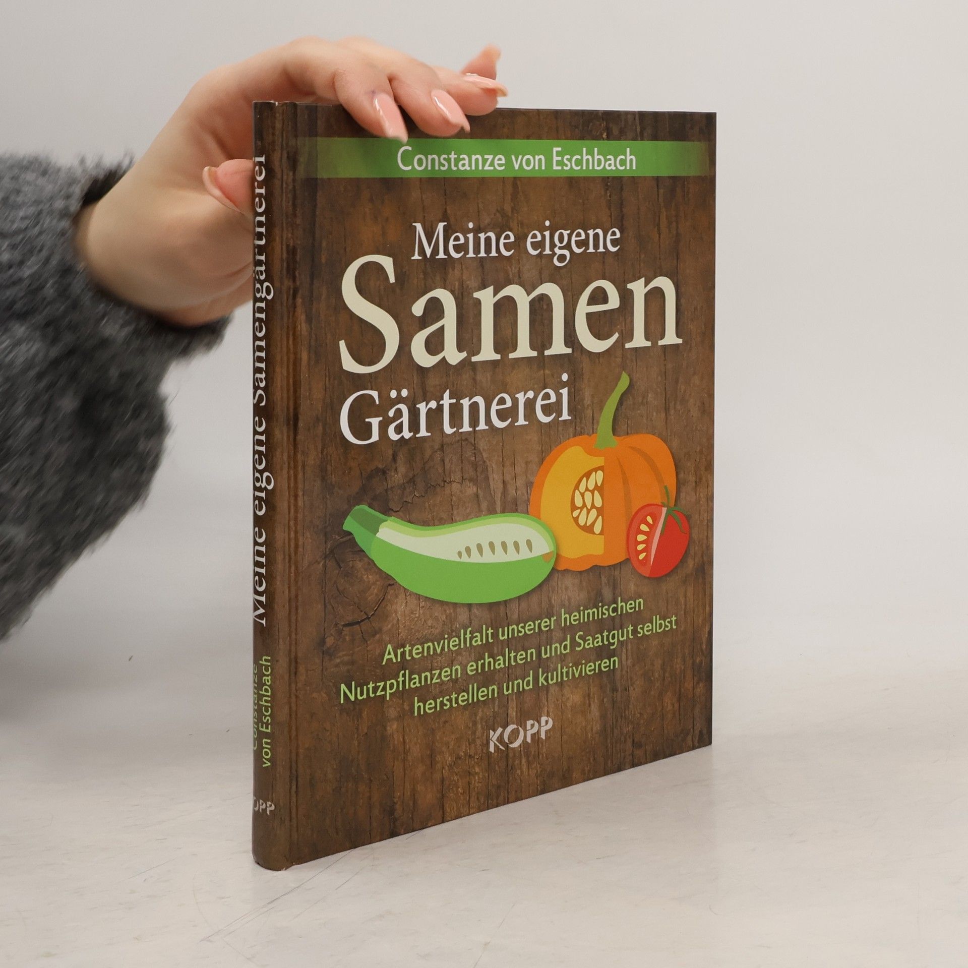 Constanze von Eschabch Meine eigene Samengärtnerei