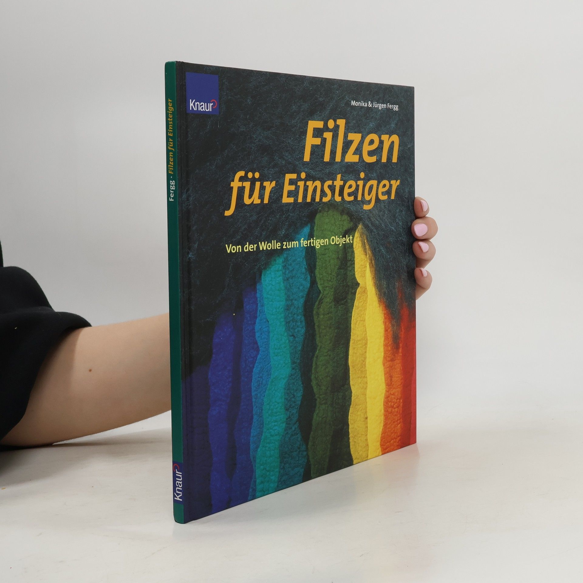 Monika Fergg Filzen für Einsteiger