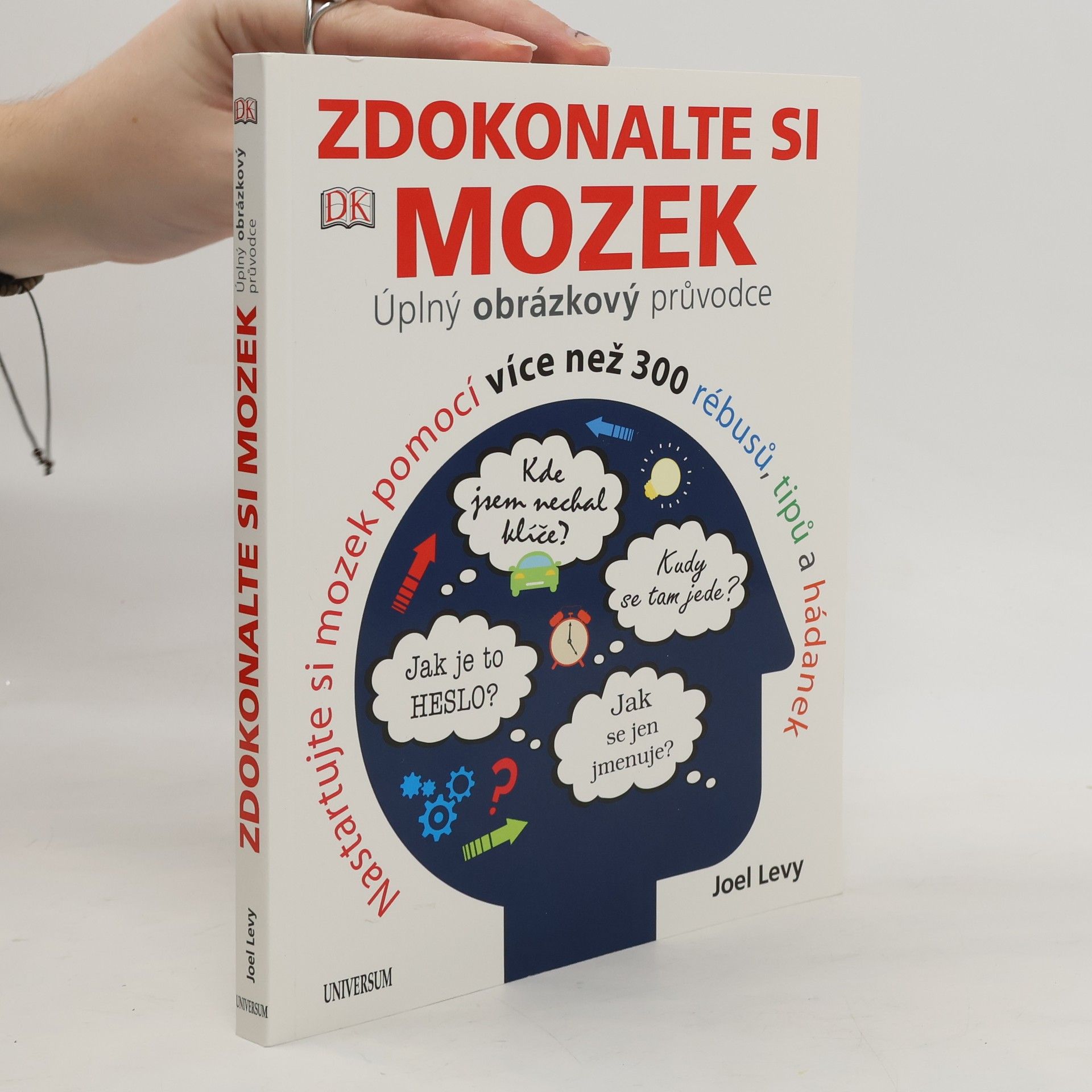 Joel Levy Zdokonalte si mozek. Úplný obrázkový průvodce