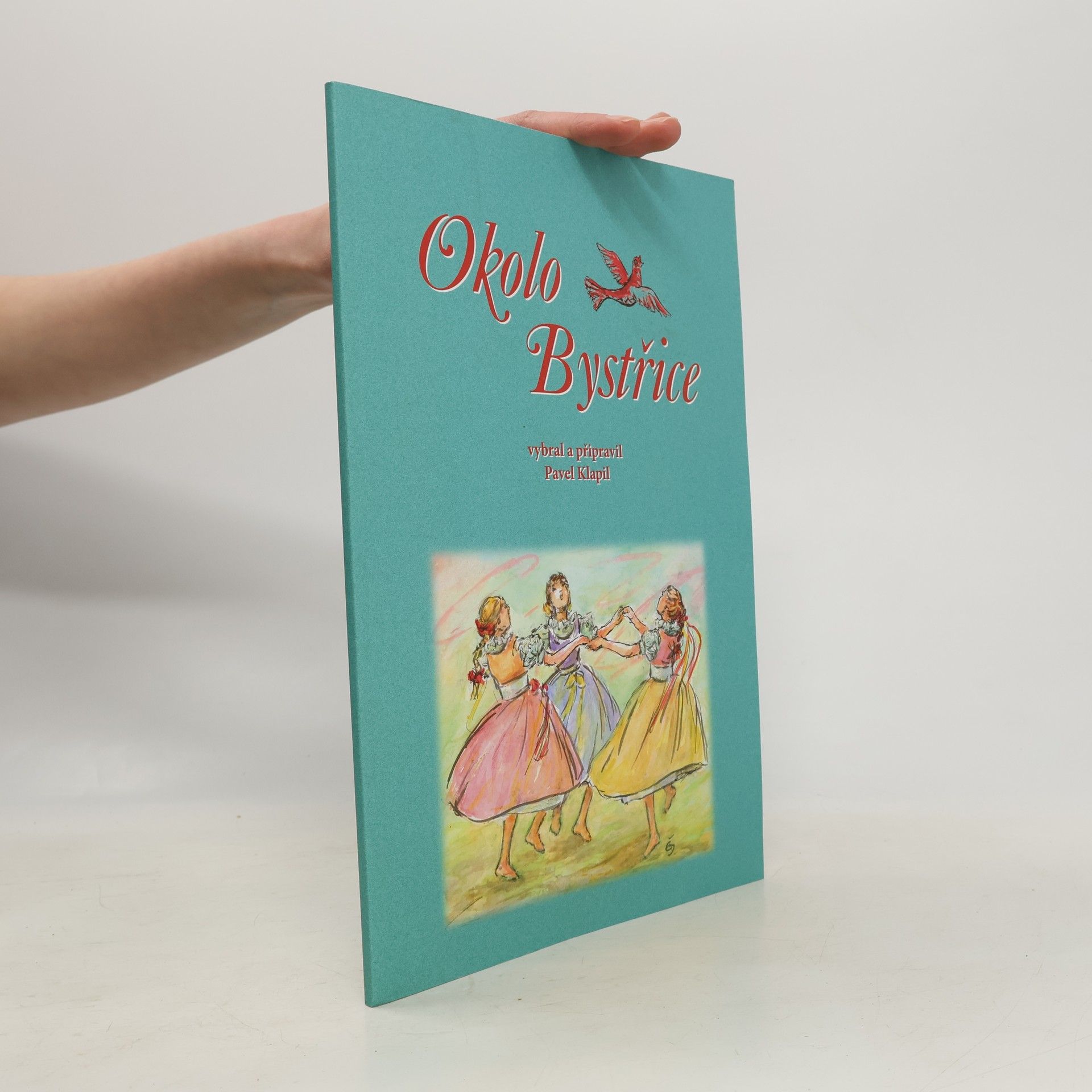 Pavel Klapil Okolo Bystřice