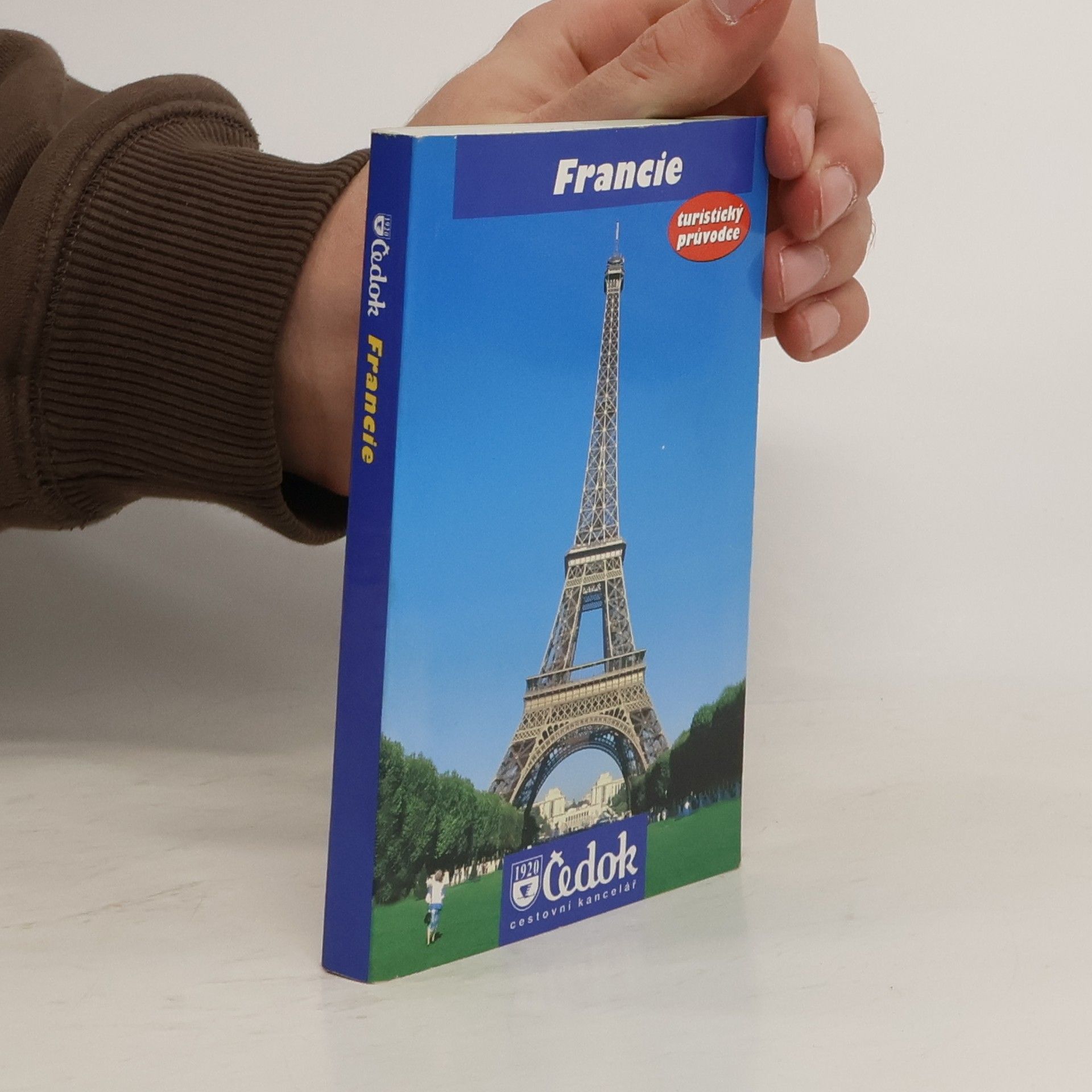 Kolektiv autorů Francie. Turistický průvodce