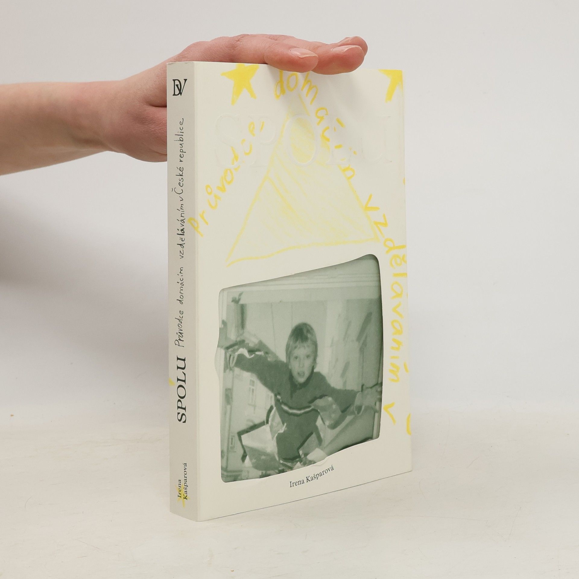 Irena Kašparová Spolu. Průvodce domácím vzděláváním v České republice