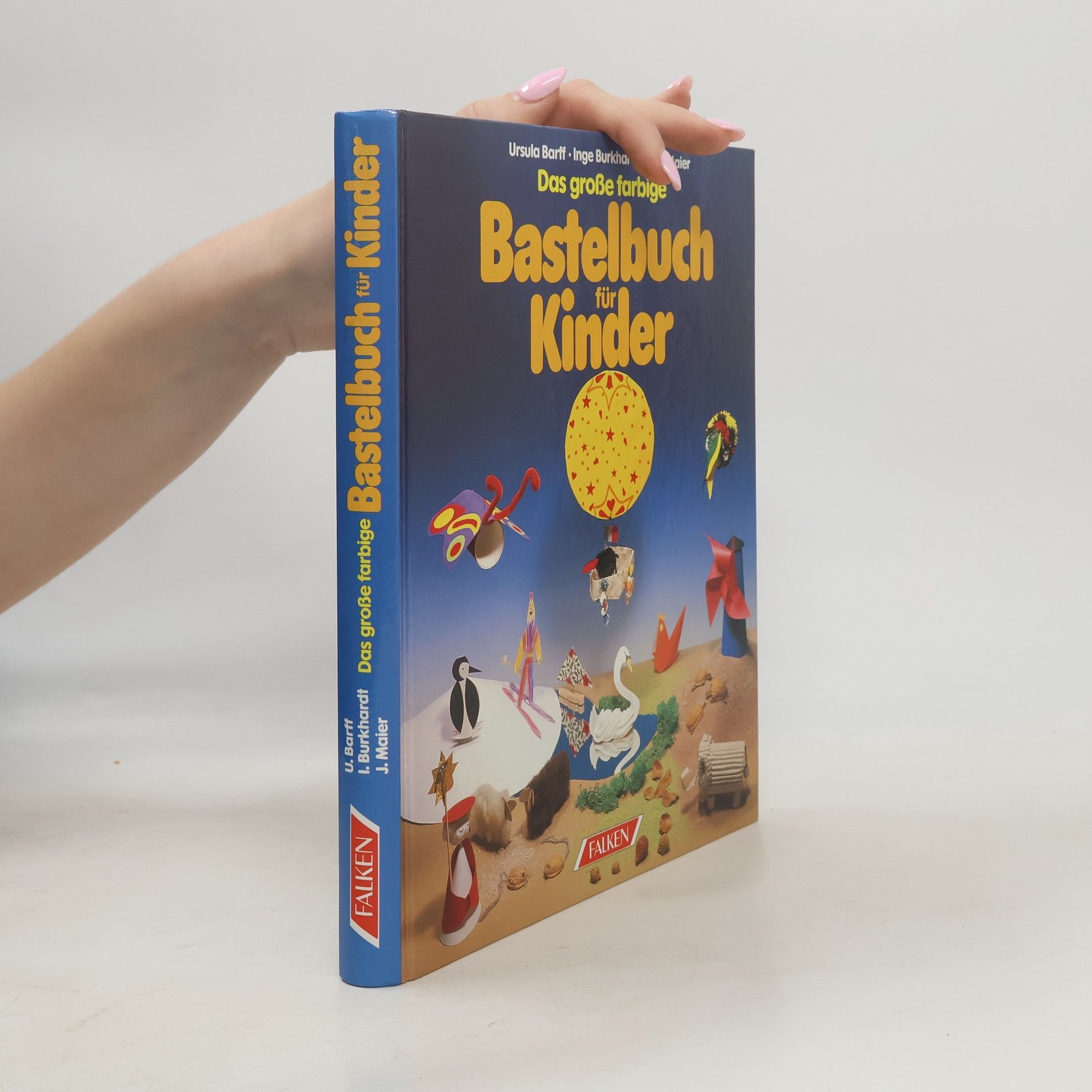 Jutta Maier Das große farbige Bastelbuch für Kinder