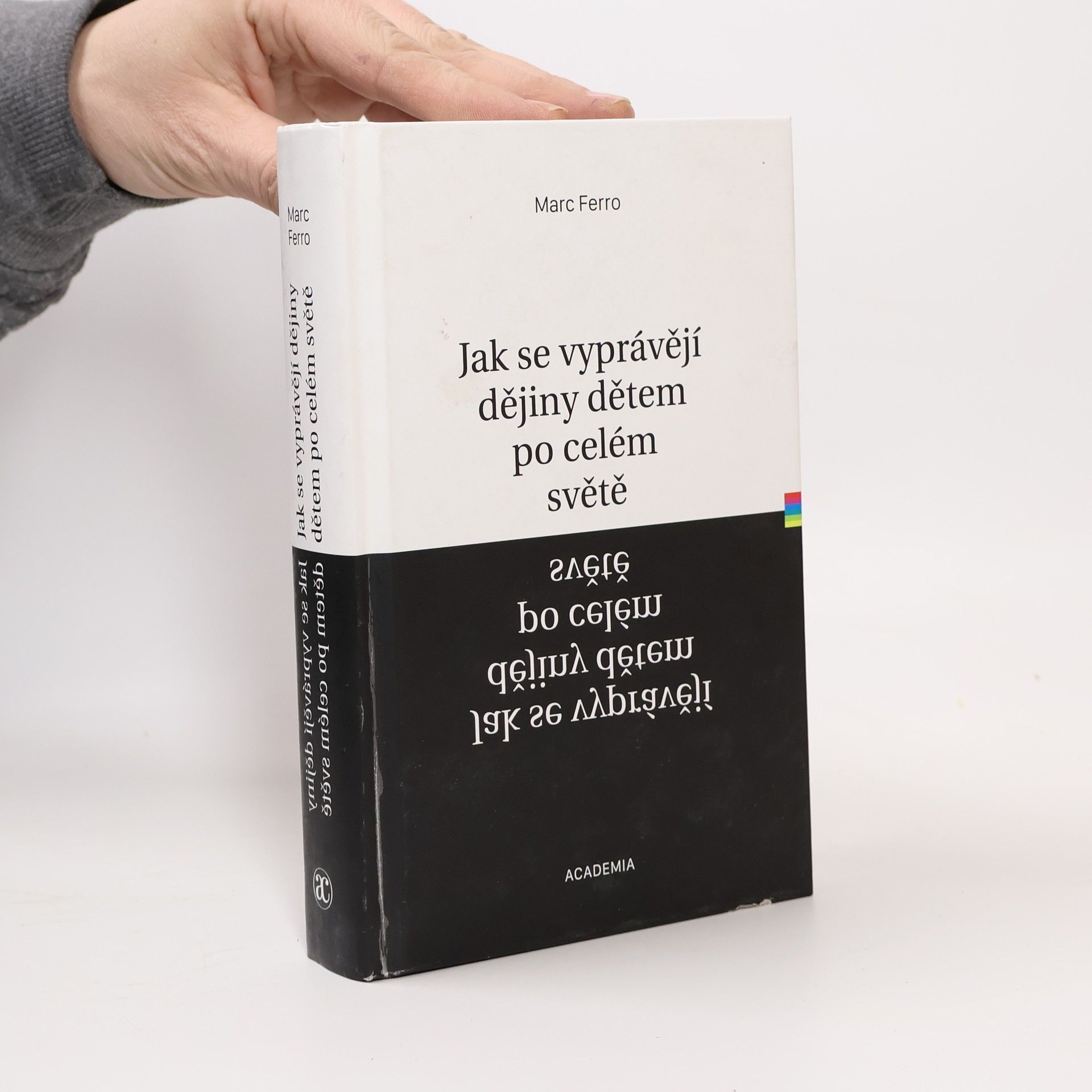 Marc Ferro Jak se vyprávějí dějiny dětem po celém světě