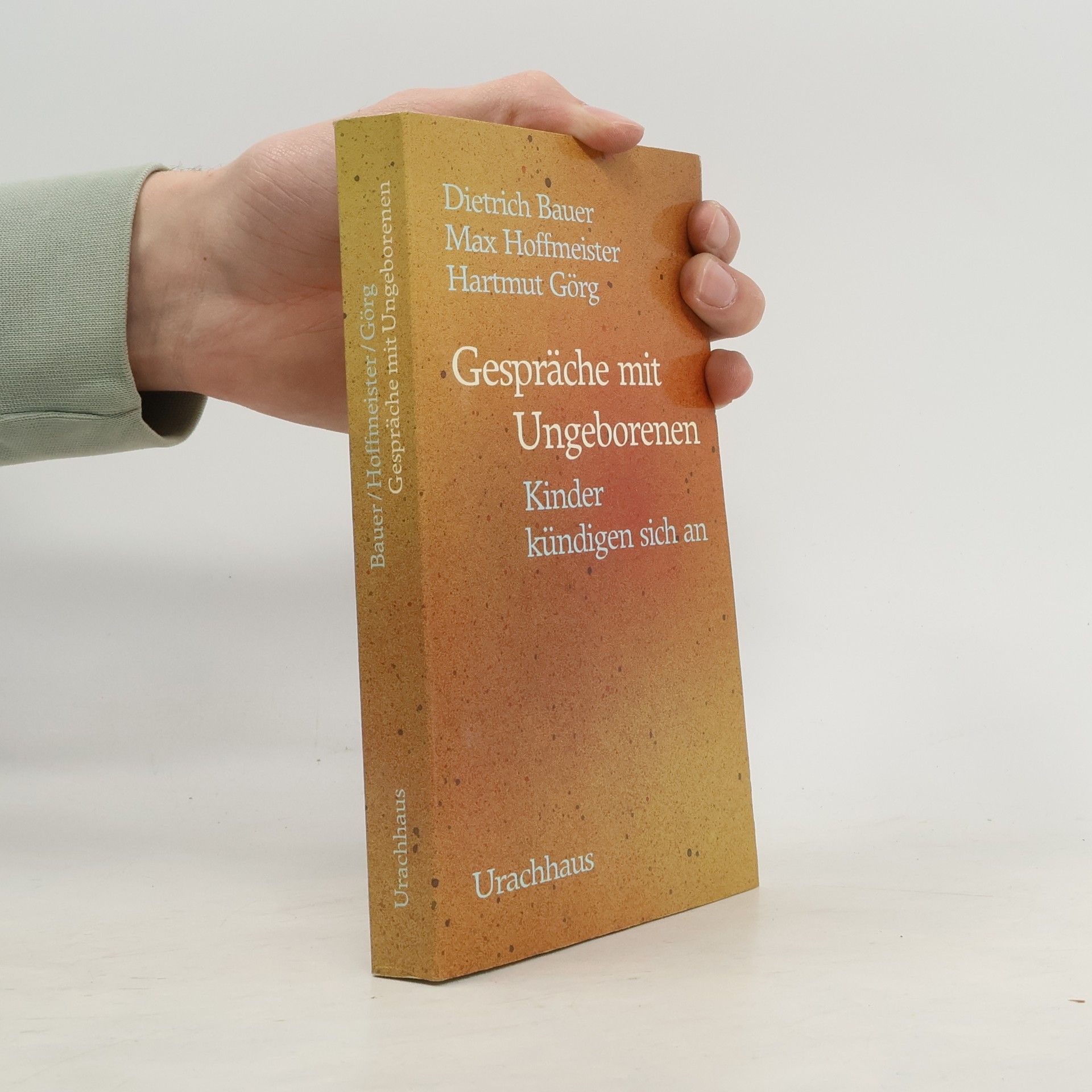 Wolf-Dietrich Bauer Gespräche mit Ungeborenen