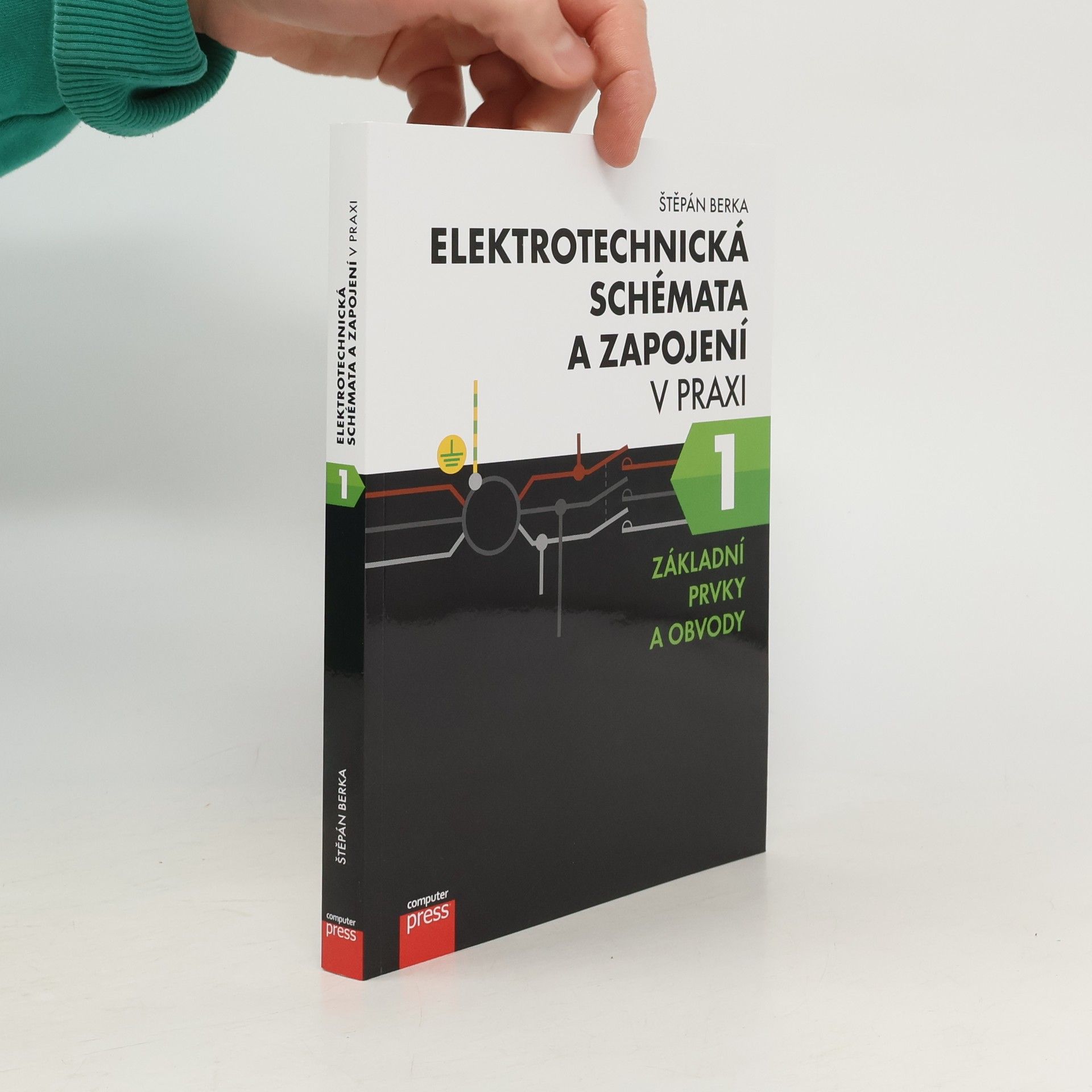 Štěpán Berka Elektrotechnická schémata a zapojení v praxi