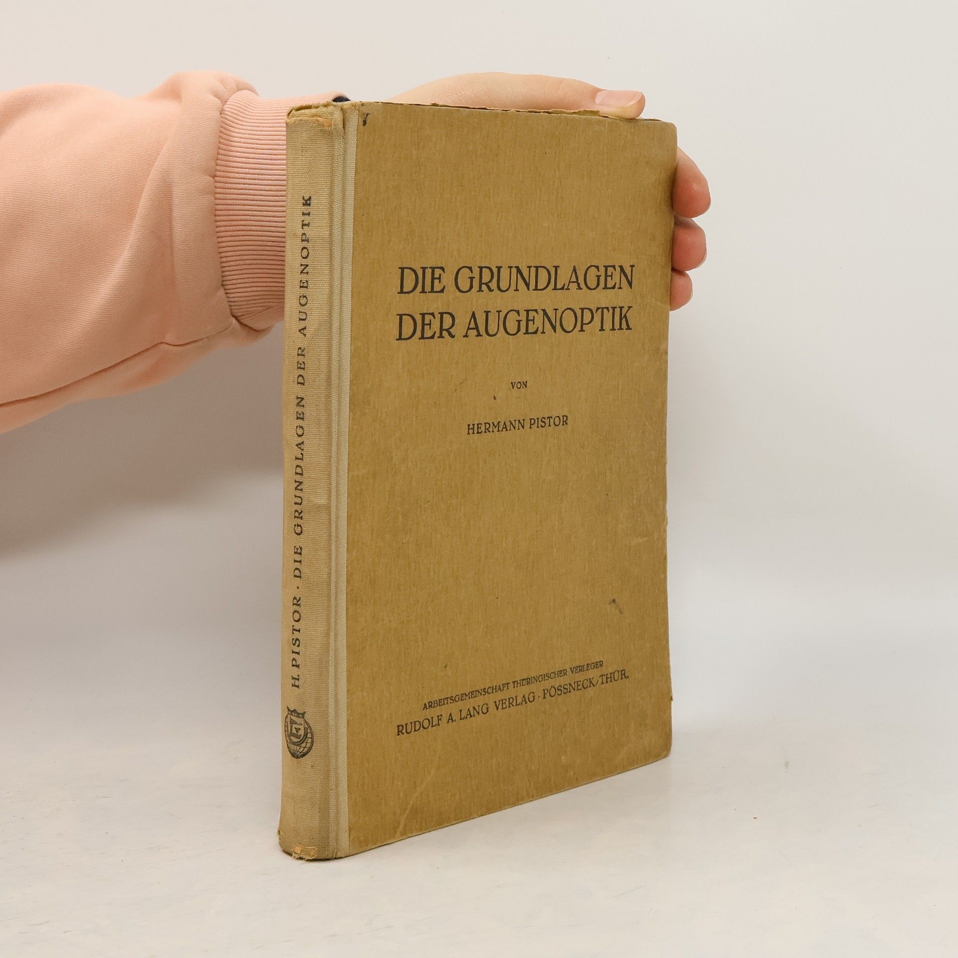 Hermann Pistor Die Grundlagen der Augenoptik
