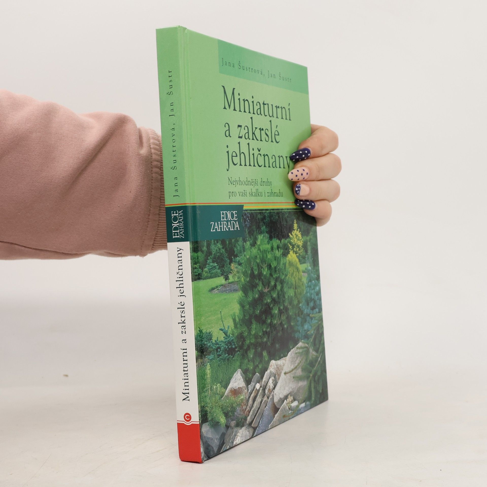 Jana Šustrová Miniaturní a zakrslé jehličnany