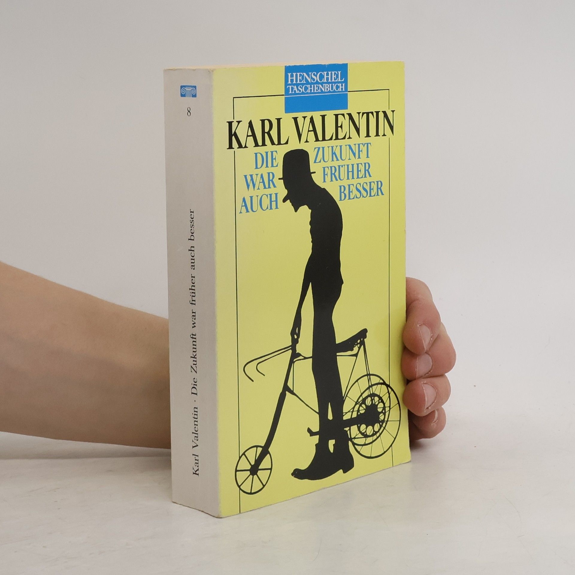 Karl Valentin Die Zukunft war früher auch besser