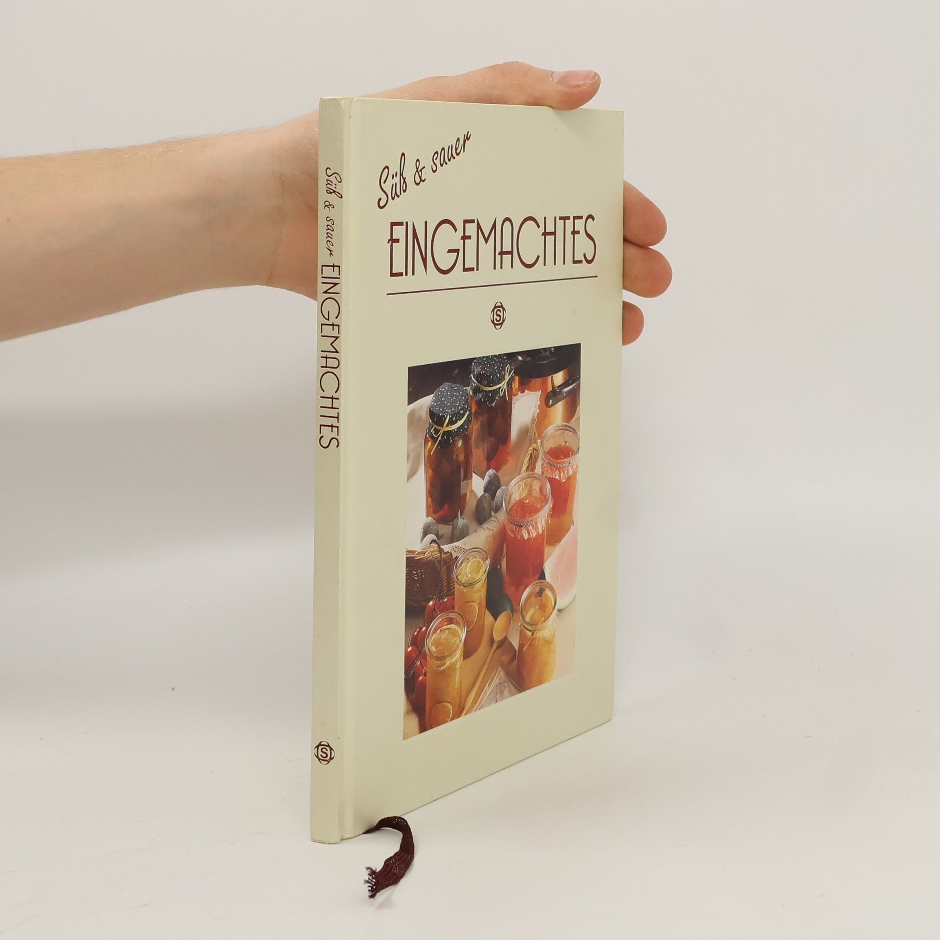 Maria Buchheim Süss und sauer. Eingemachtes.