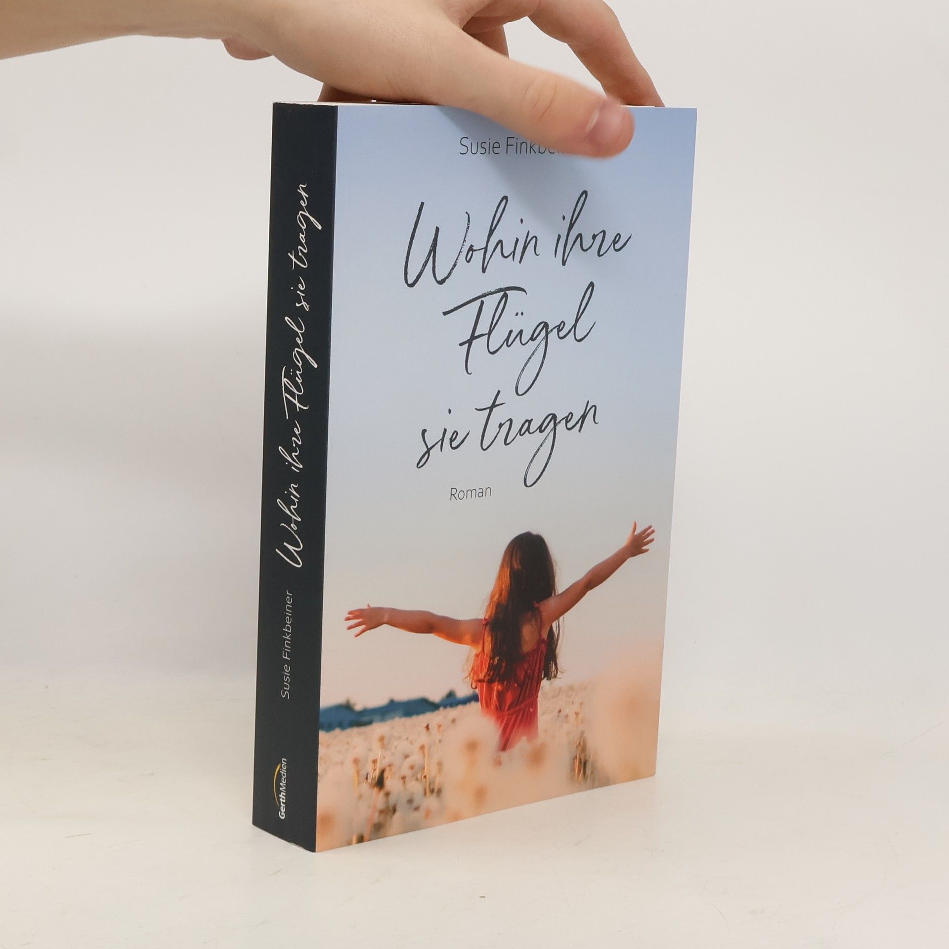 Susie Finkbeiner Wohin ihre Flügel sie tragen