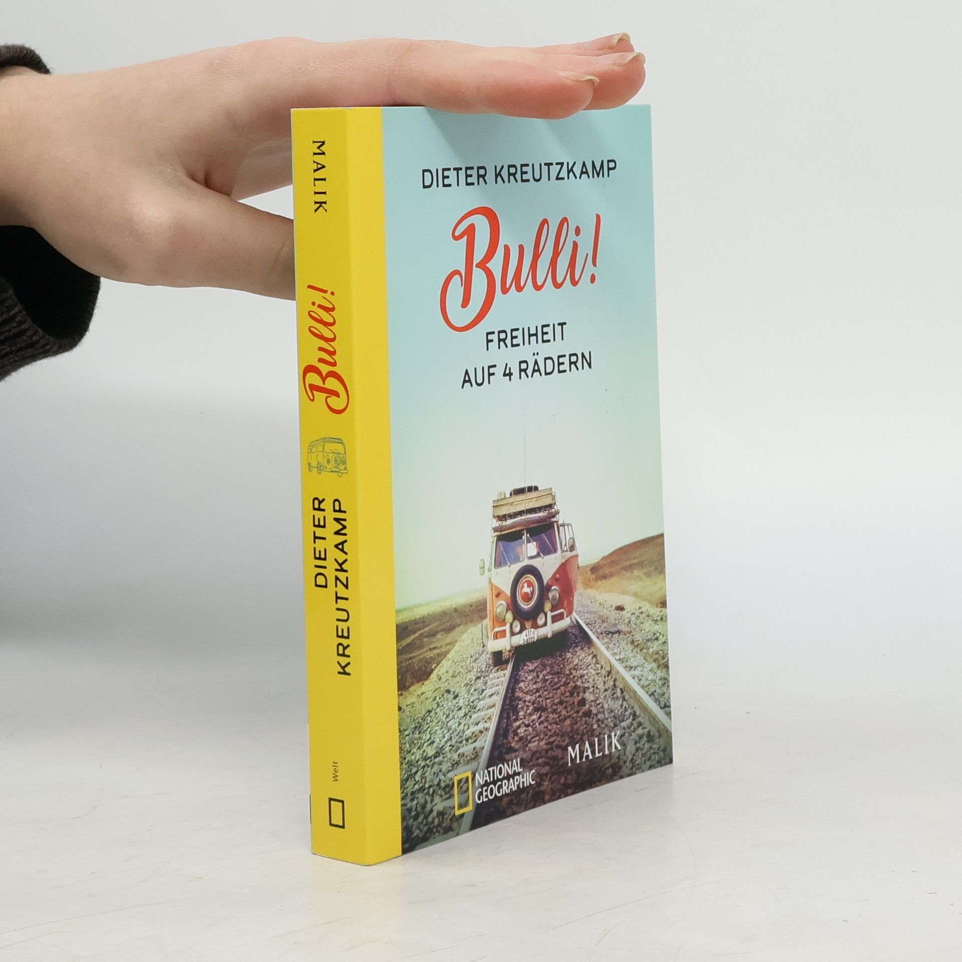 Dieter Kreutzkamp Bulli! Freiheit auf vier Rädern