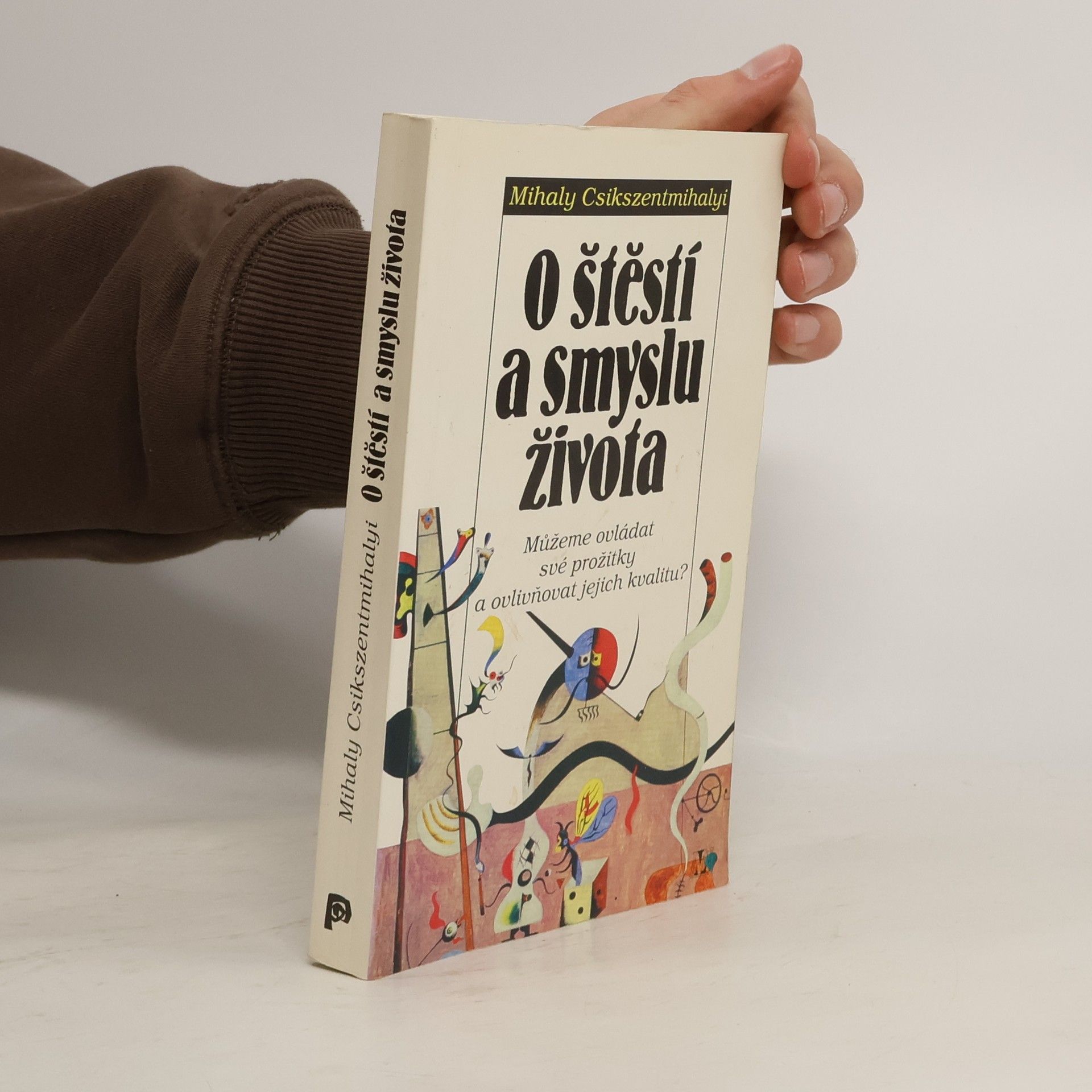 Mihály Csíkszentmihályi O štěstí a smyslu života