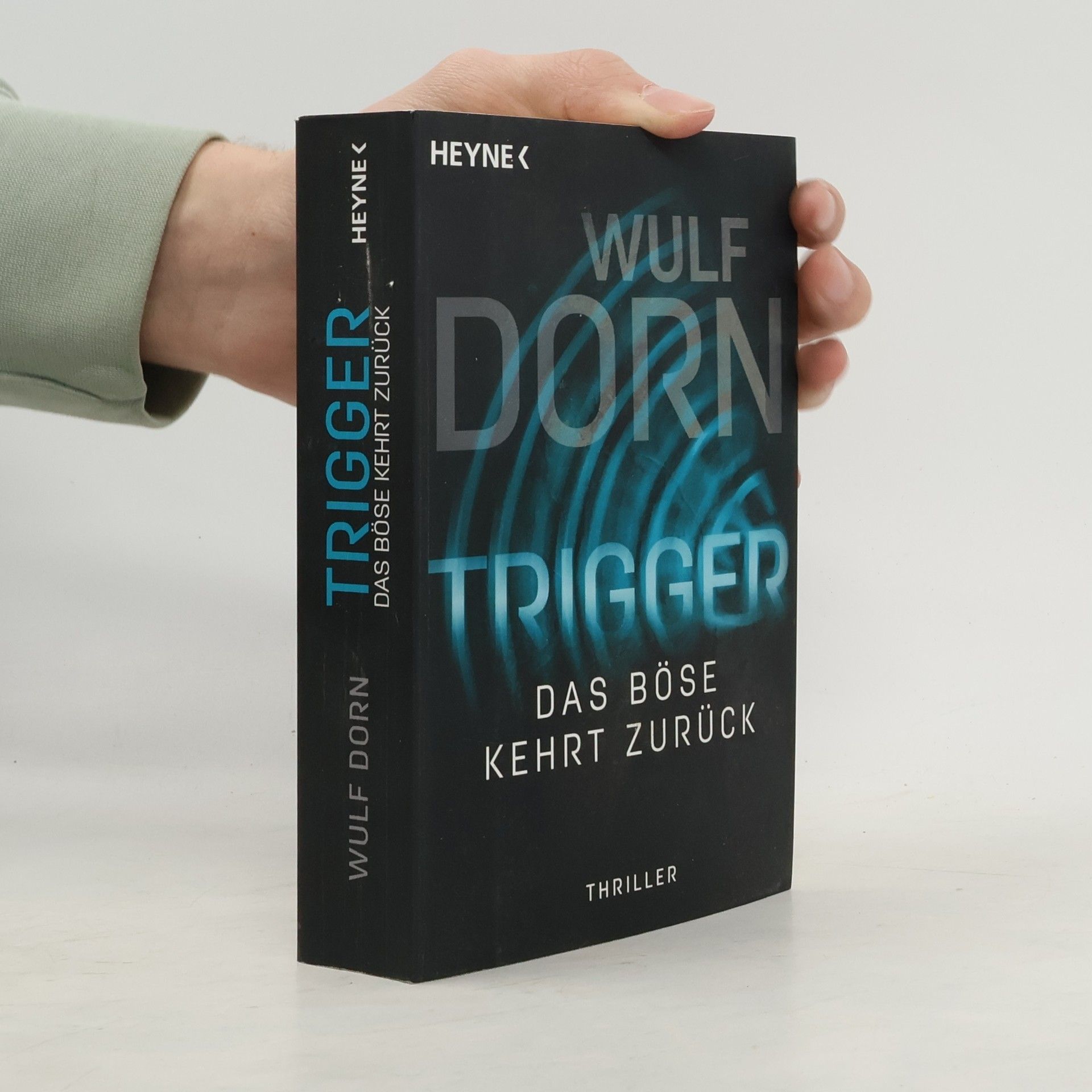 Wulf Dorn Trigger - Das Böse kehrt zurück