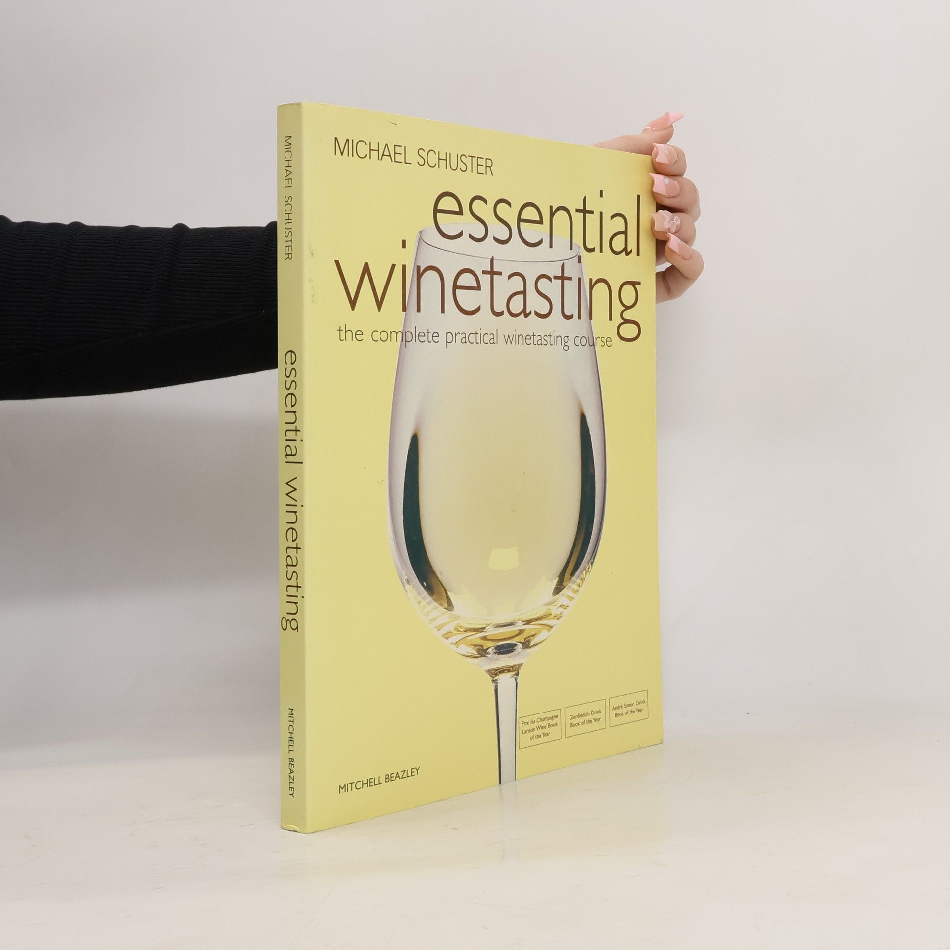 Michael Schuster Mitchell Beazley Drink: Essential Winetasting