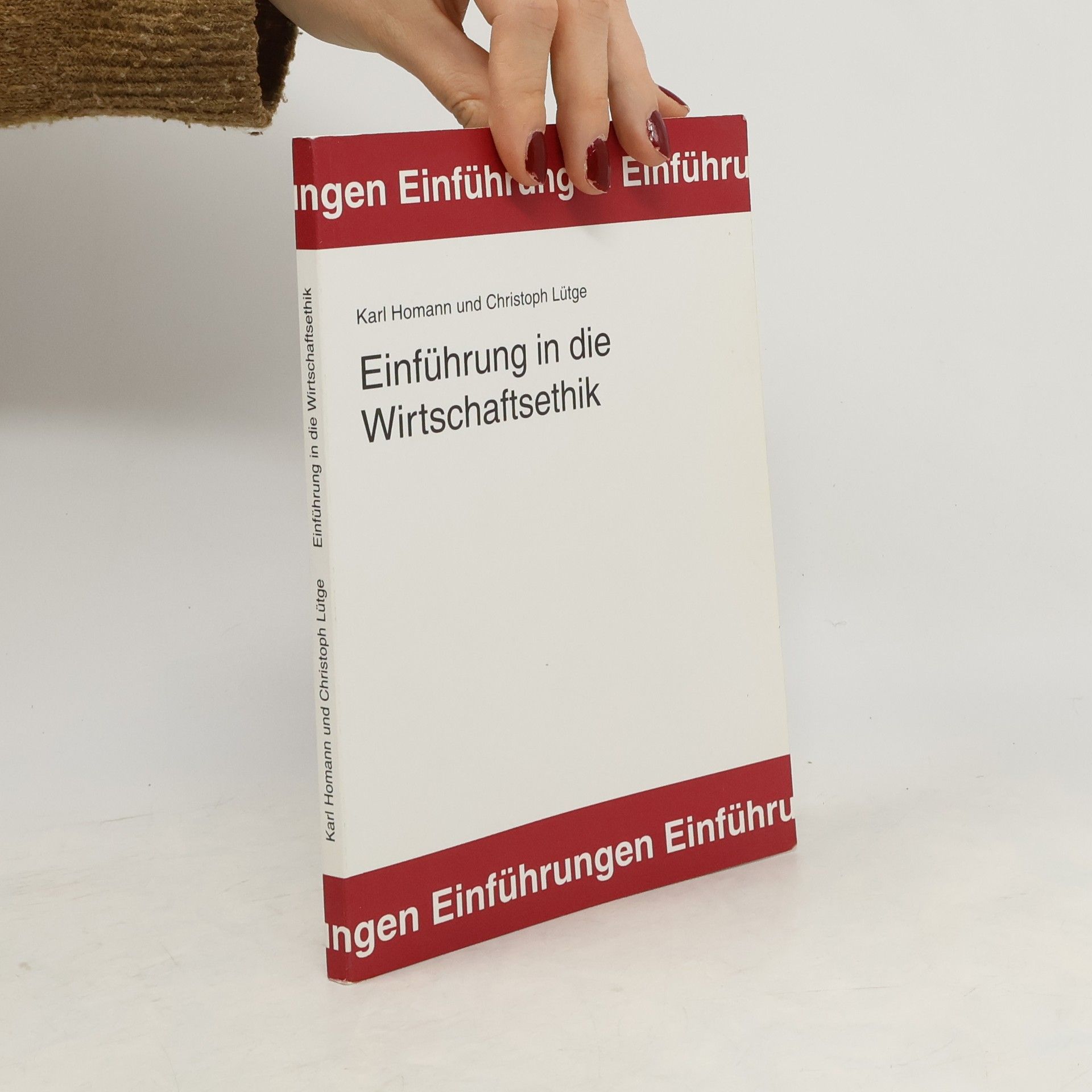 Karl Homann Einführung in die Wirtschaftsethik