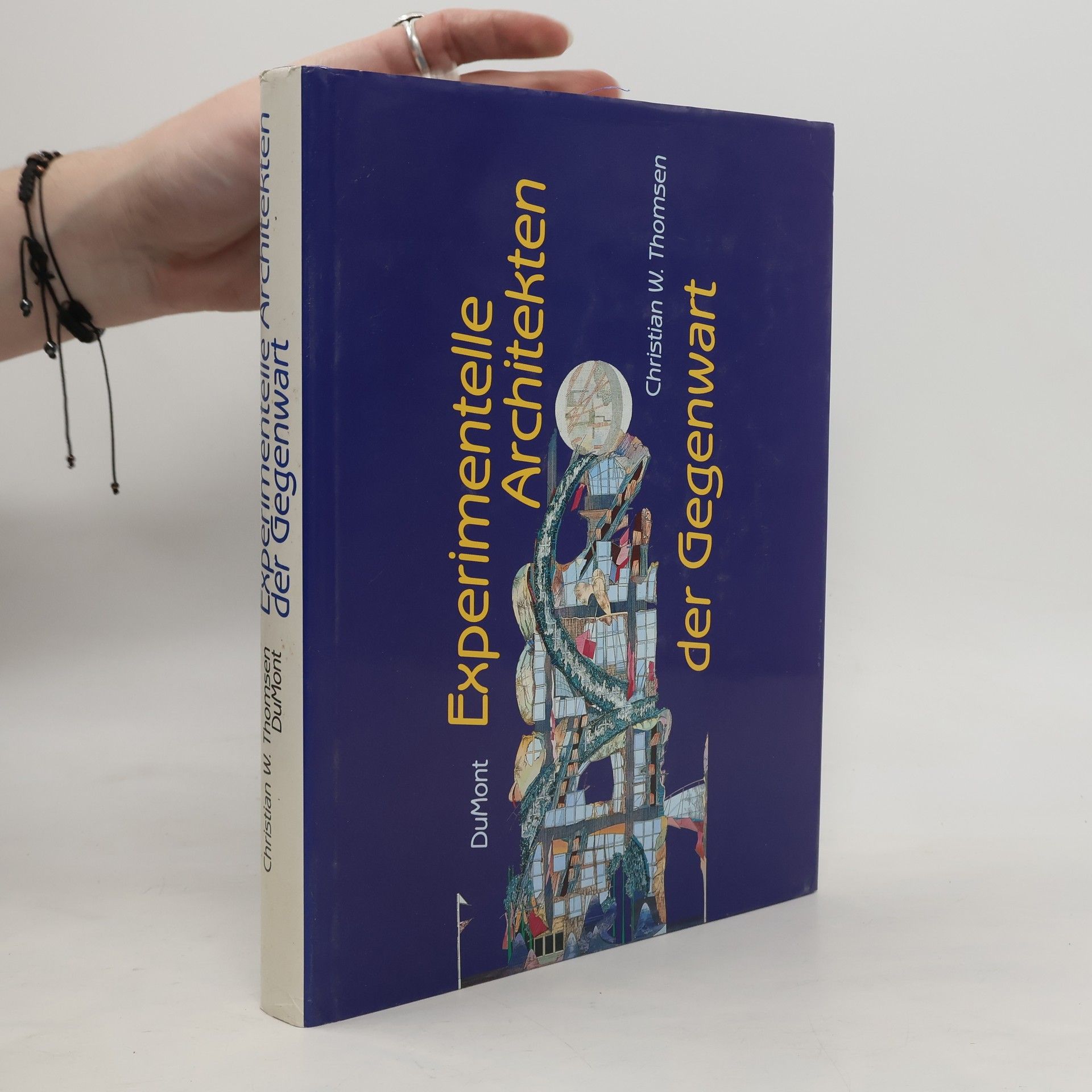 Christian W. Thomsen Experimentelle Architekten der Gegenwart