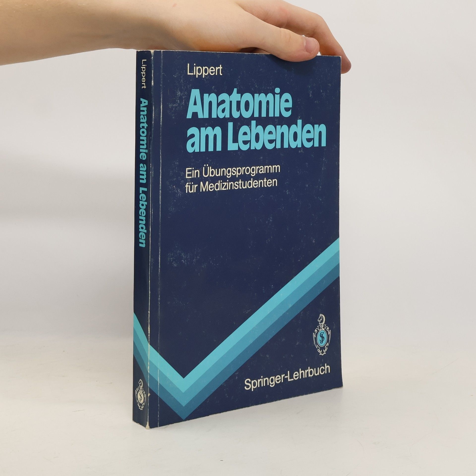 Herbert Lippert Springer-Lehrbuch: Anatomie am Lebenden
