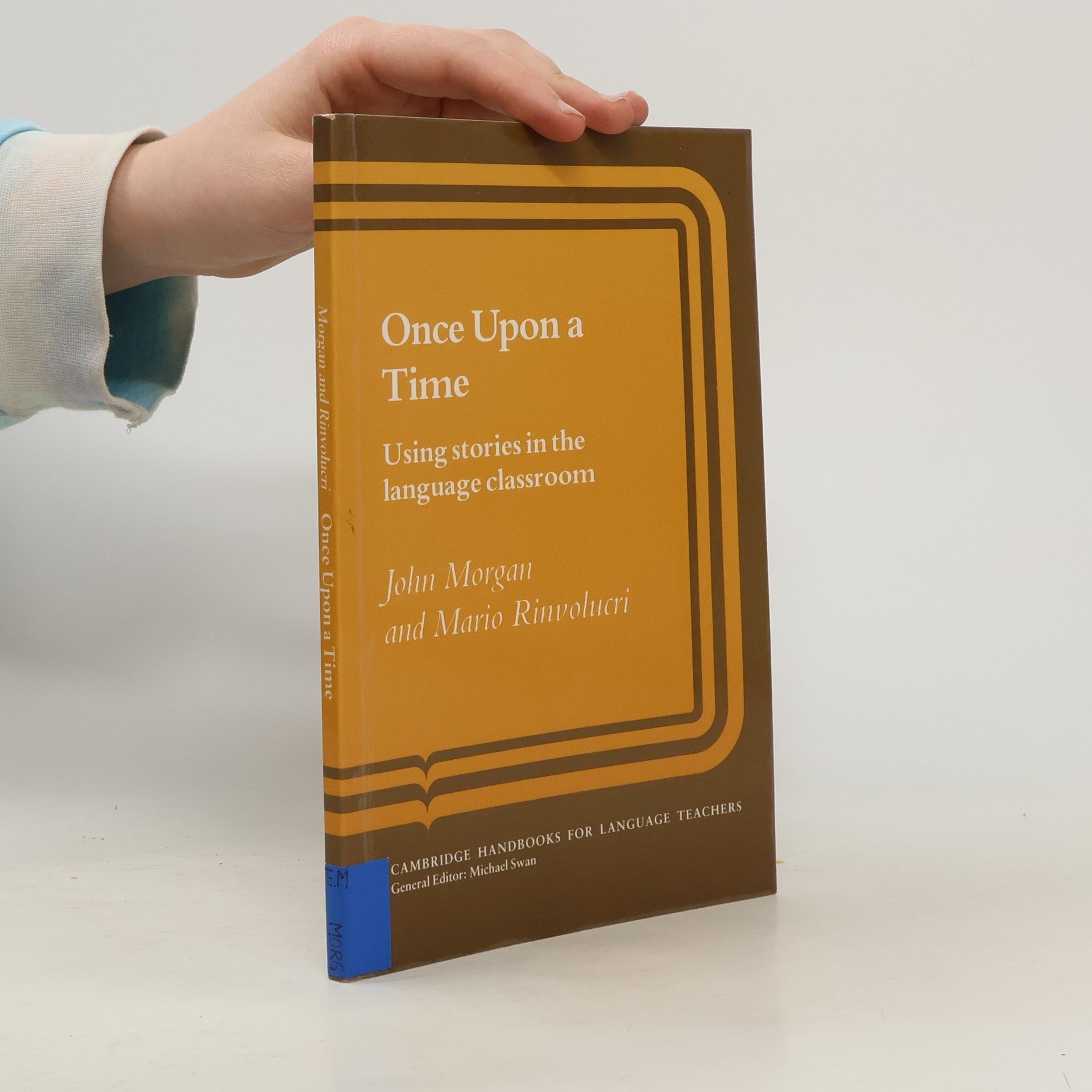 John Morgan Cambridge Handbooks for Language Teachers: Once upon a Time