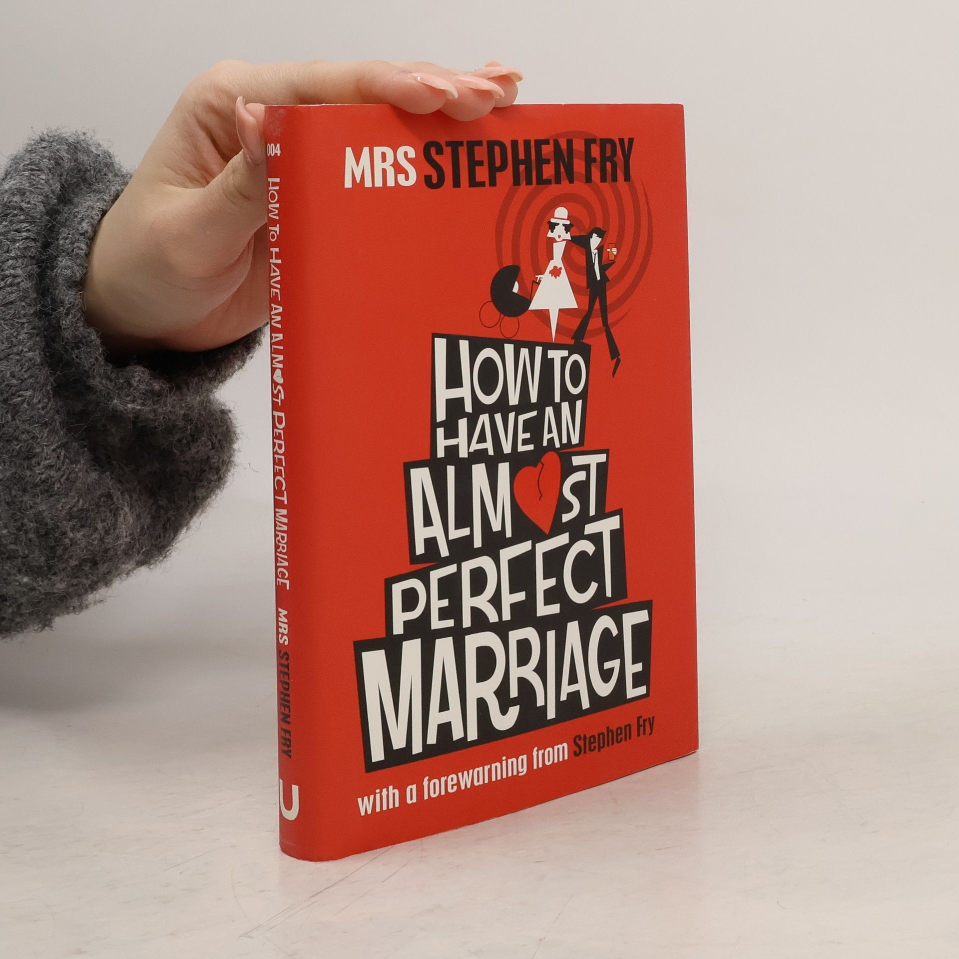 Stephen Fry How to Have an Almost Perfect Marriage - Hardback